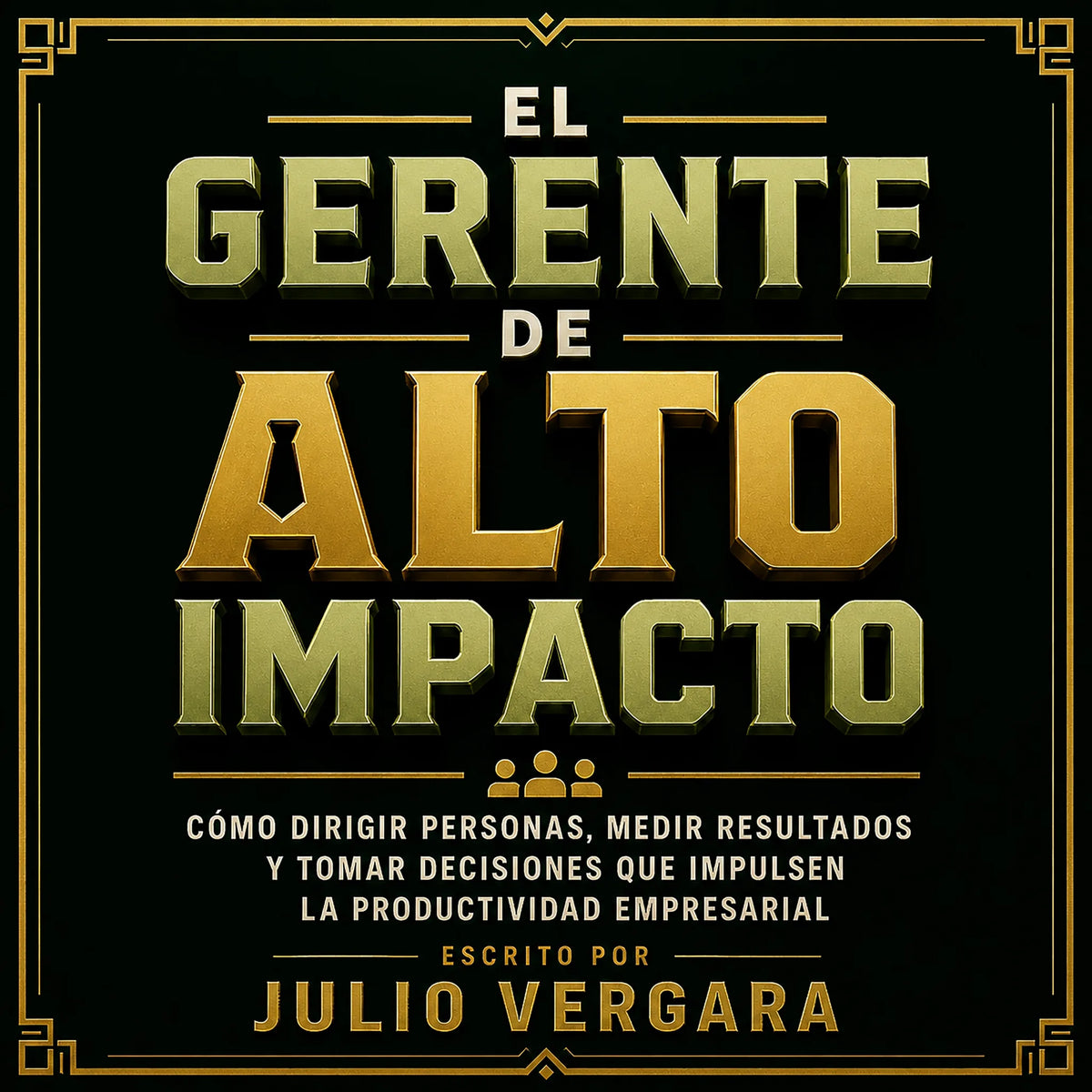 El Gerente De Alto Impacto