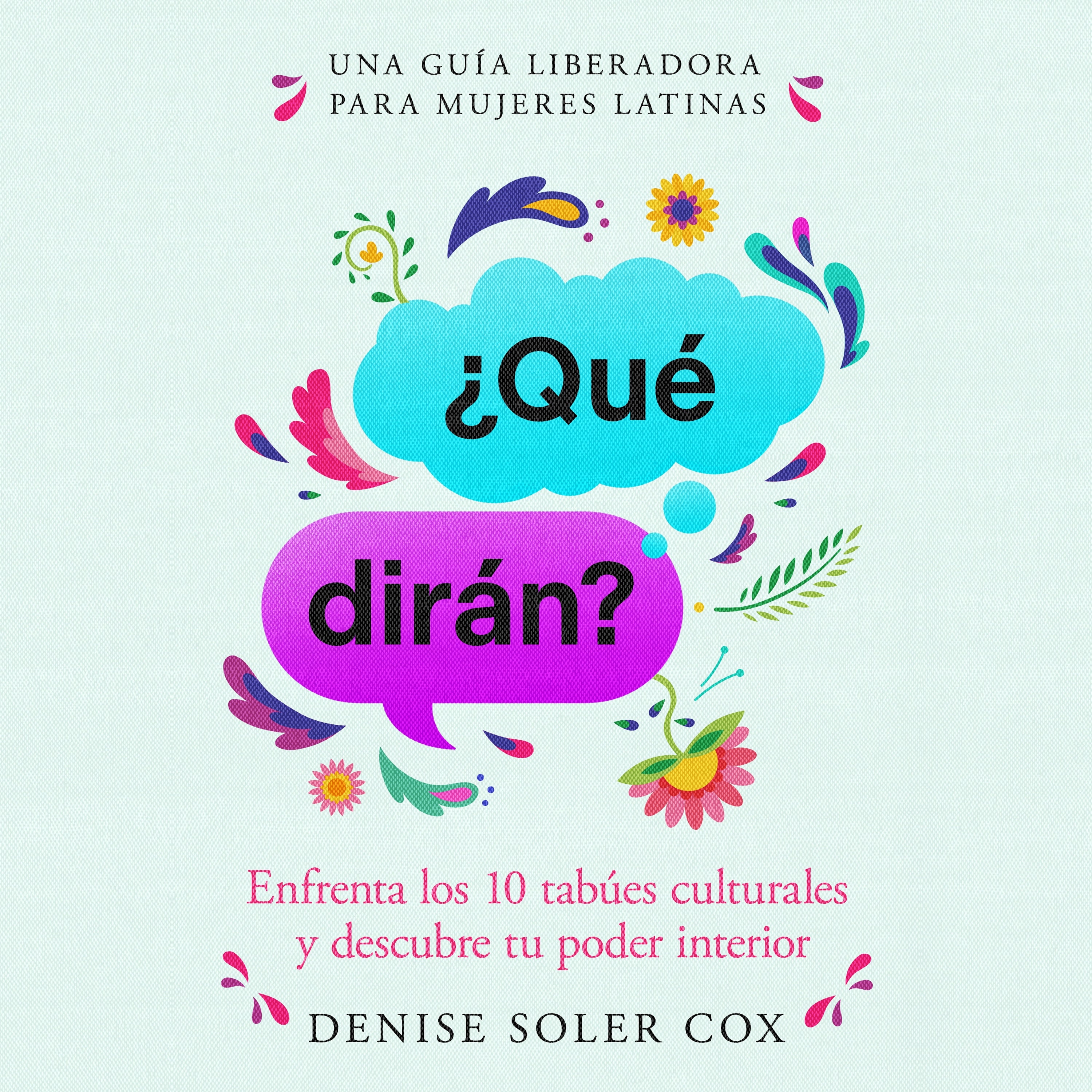 ¿Qué dirán?/What Will They Say?