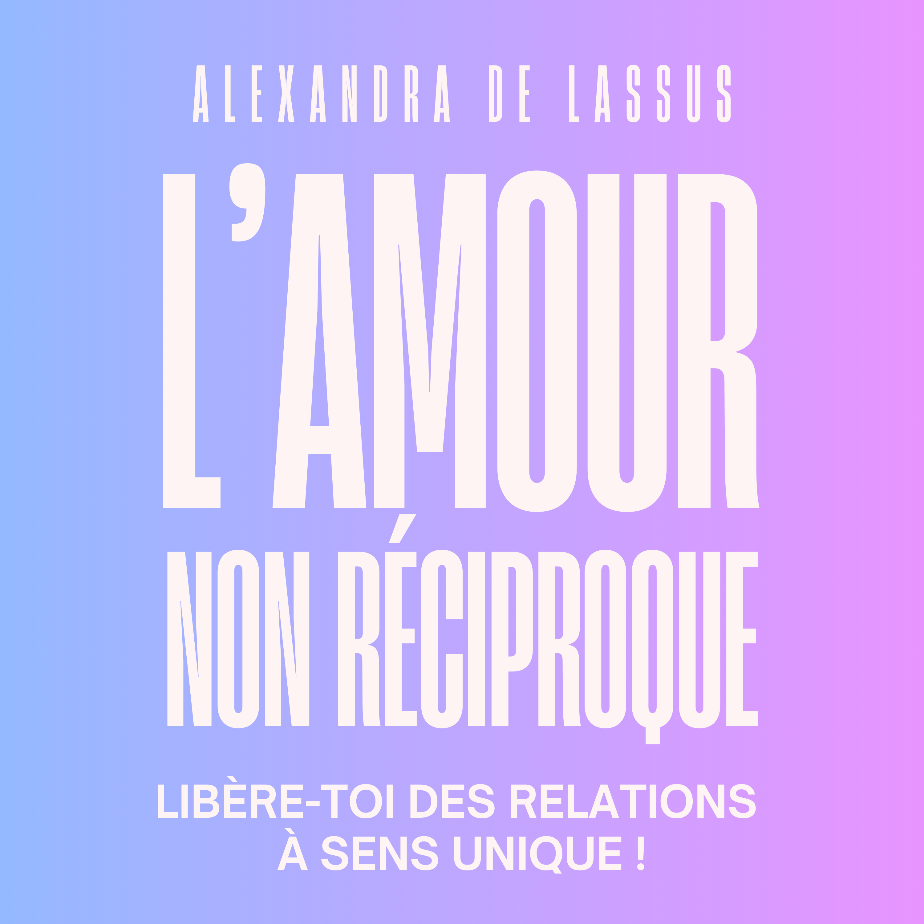 L'amour non réciproque : libère-toi des relations à sens unique !