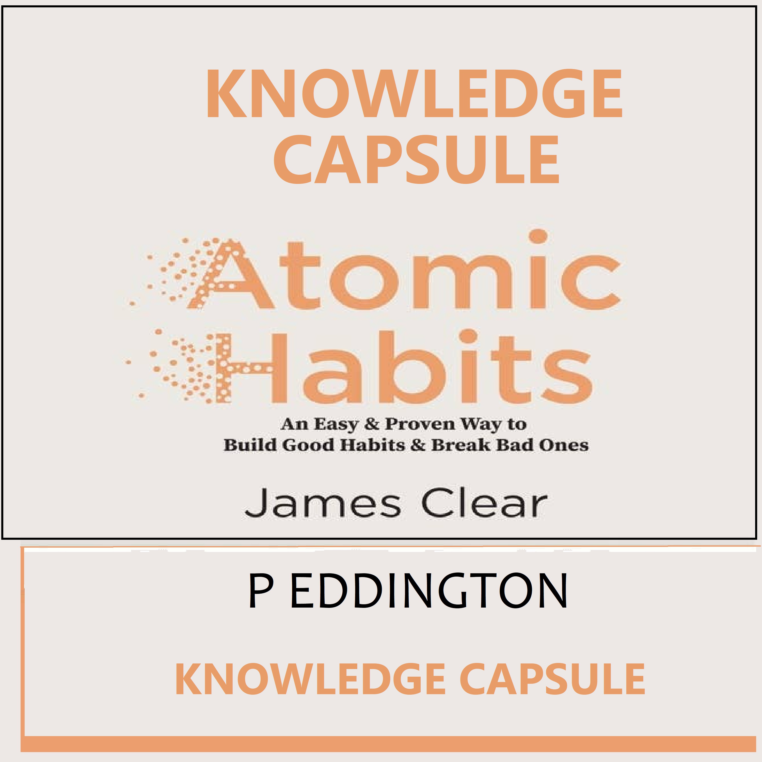 Atomic Habits Knowledge Capsule