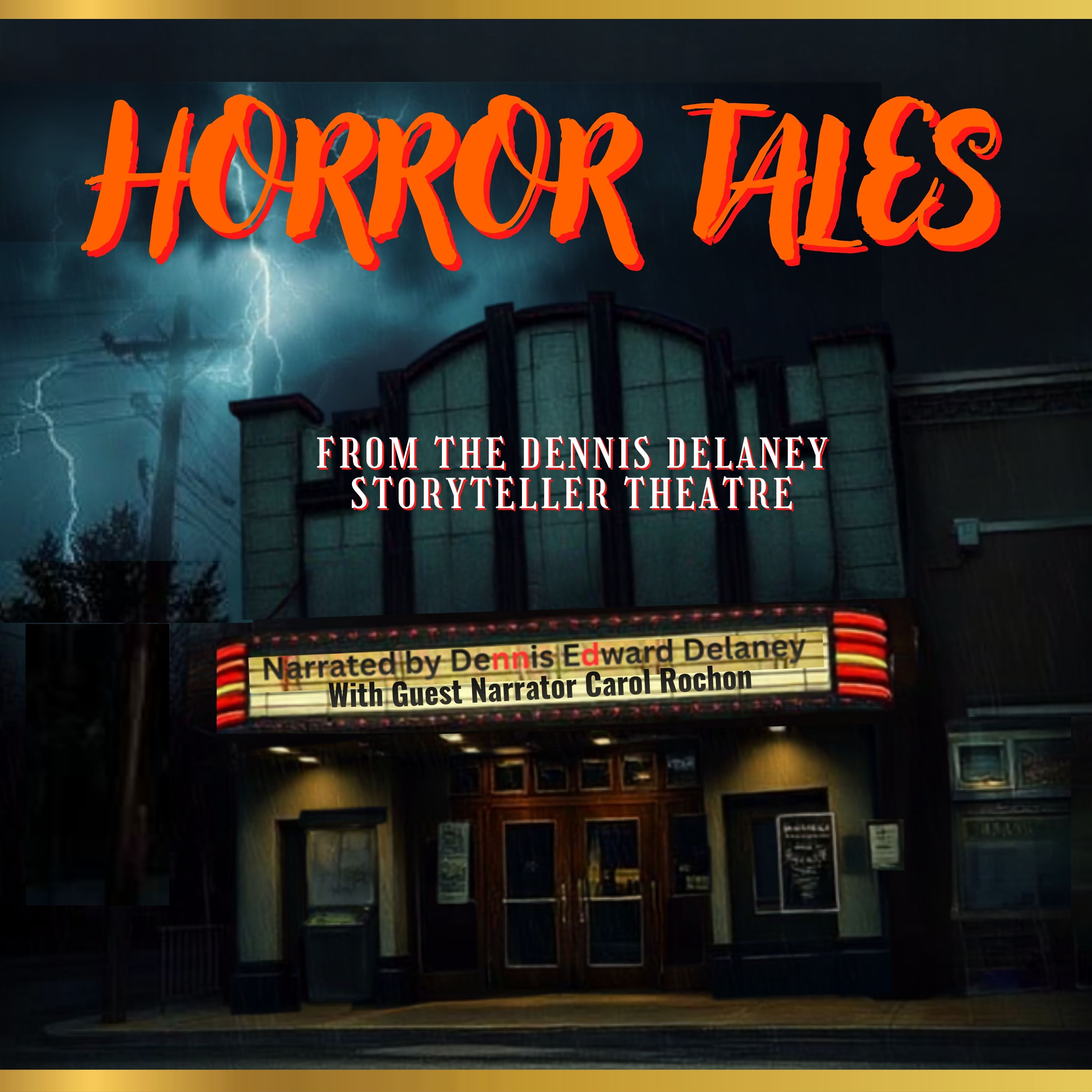 Horror Tales From The Dennis Delaney StoryTeller Theatre