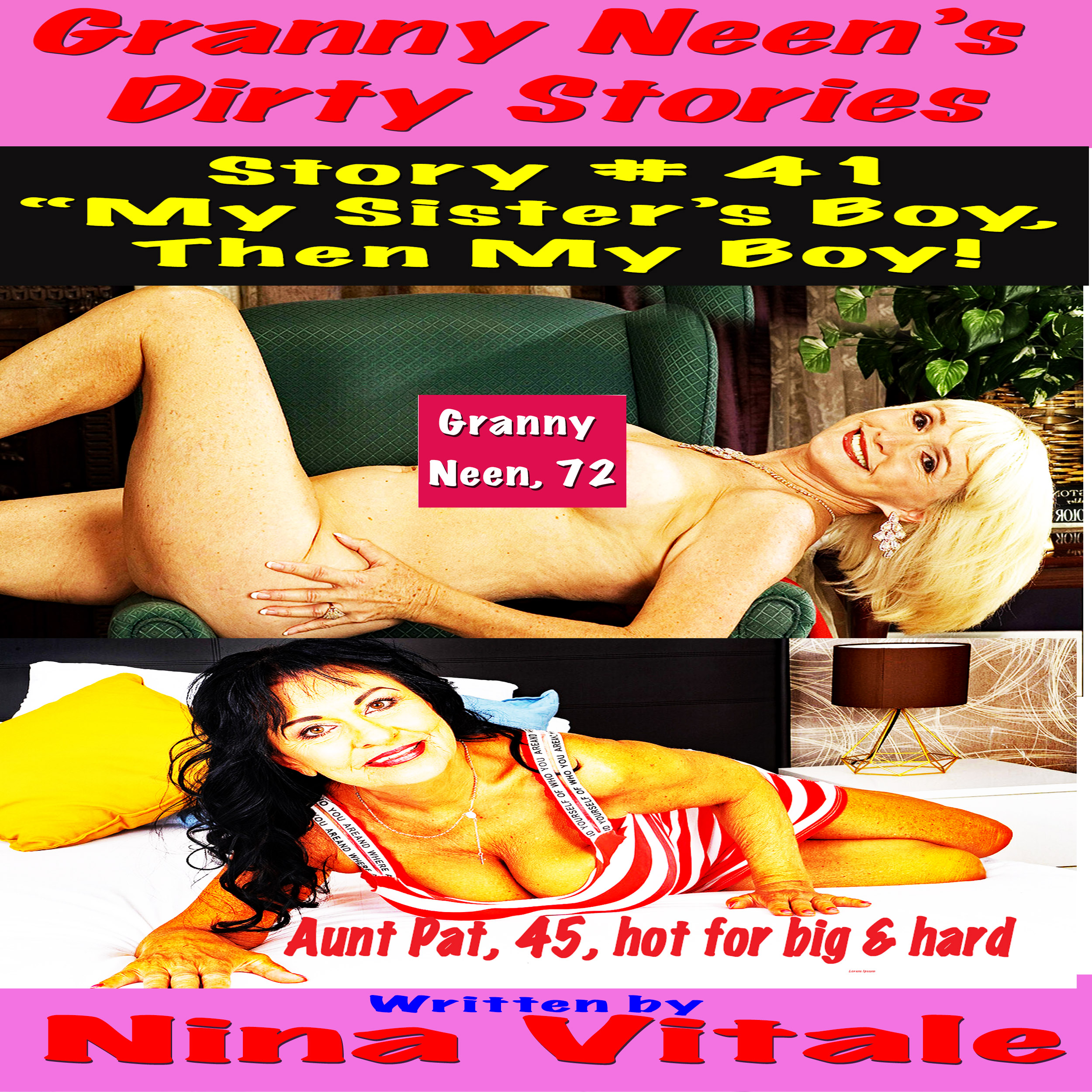 Granny Neen's Dirty Stories Story # 41 "My Sister's Boy,  Then My Boy!