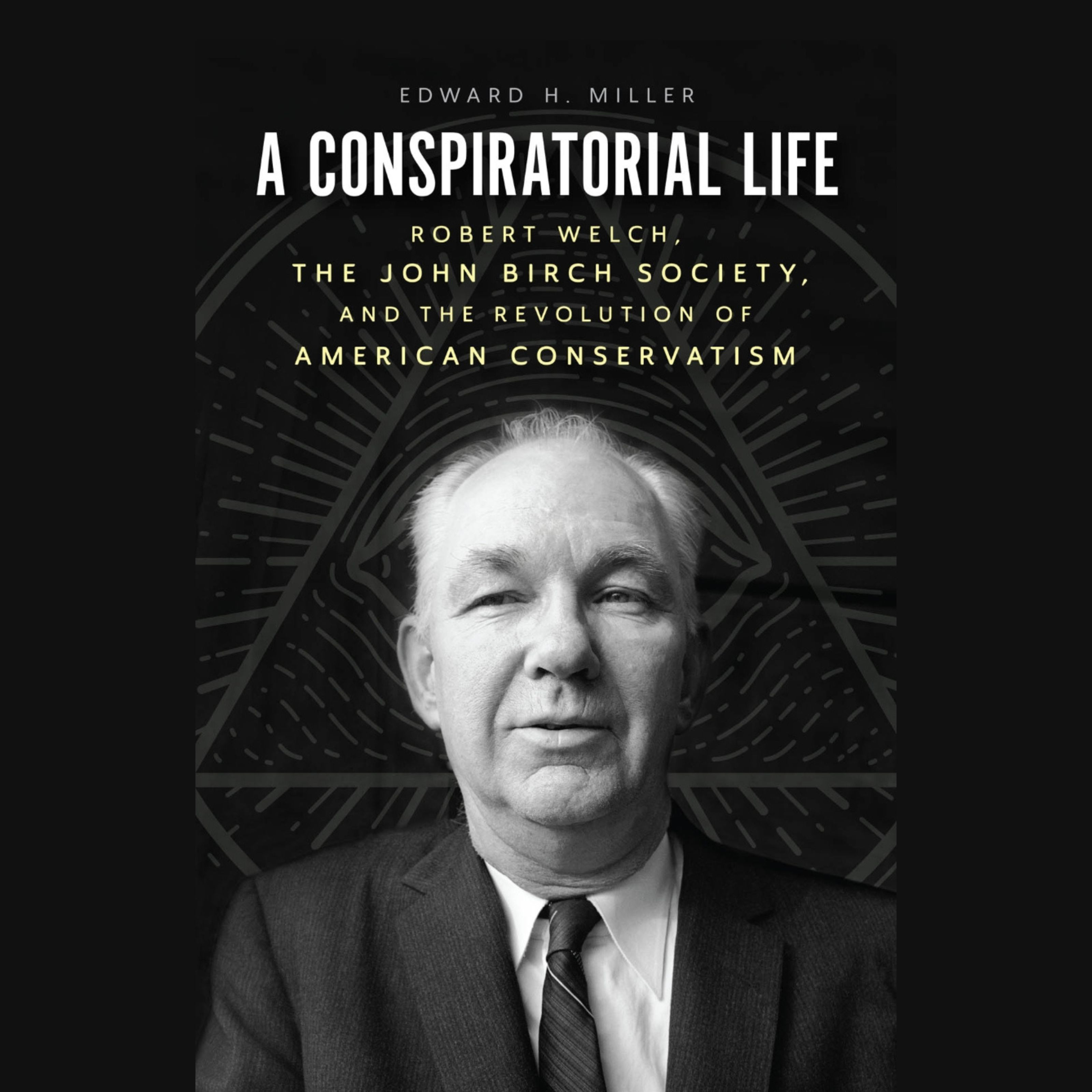 A Conspiratorial Life