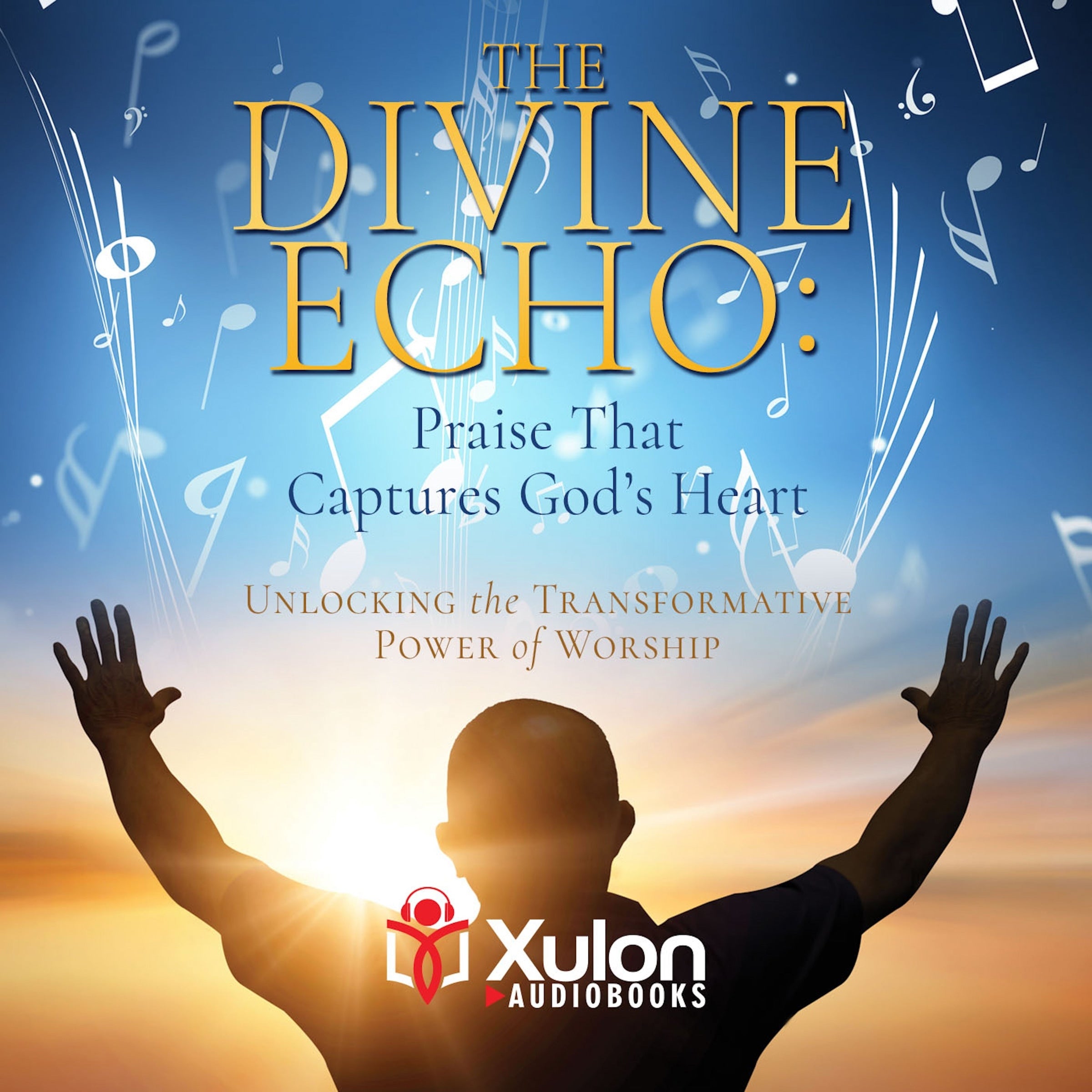 The Divine Echo: Praise That Captures God's Heart