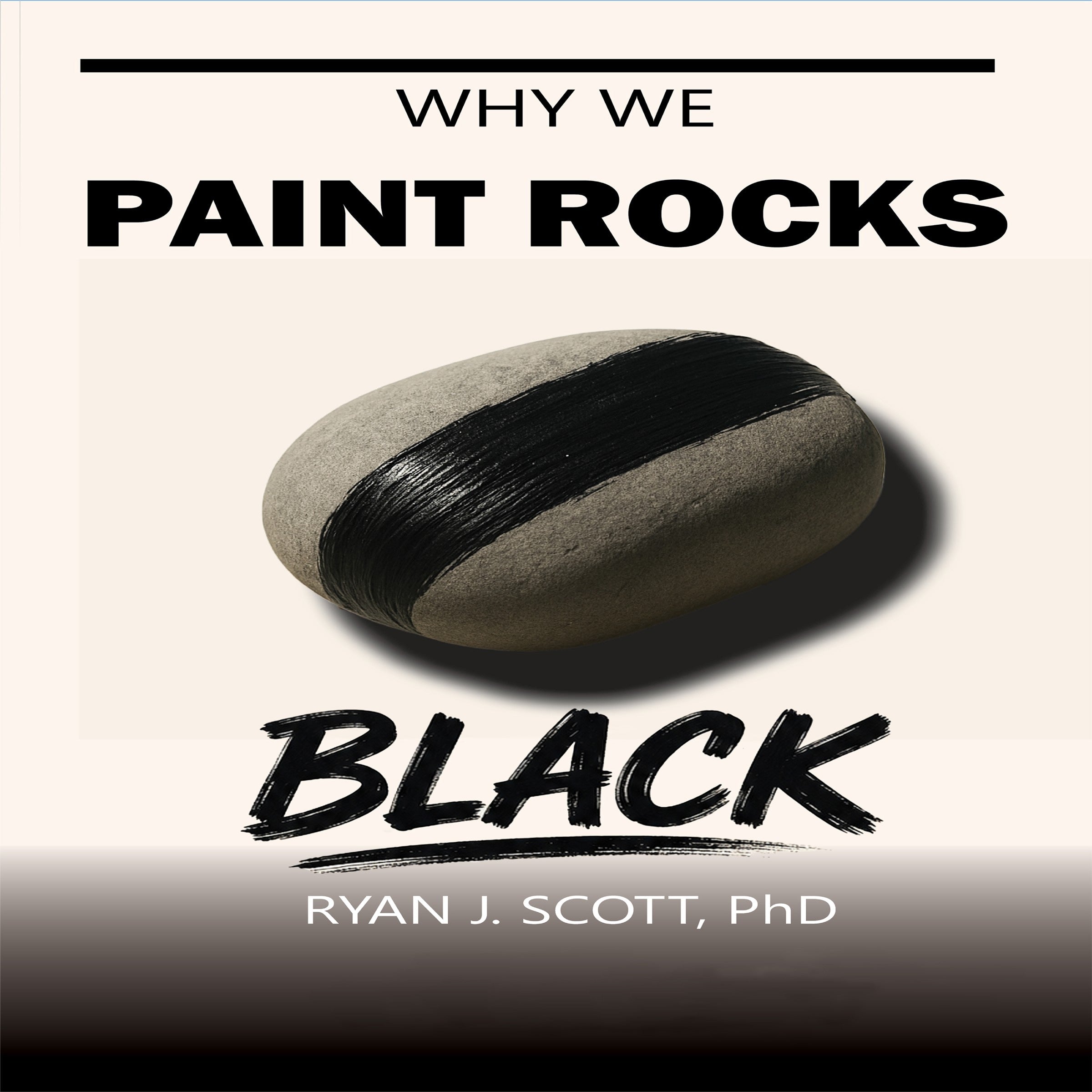 Why We Paint Rocks BLACK