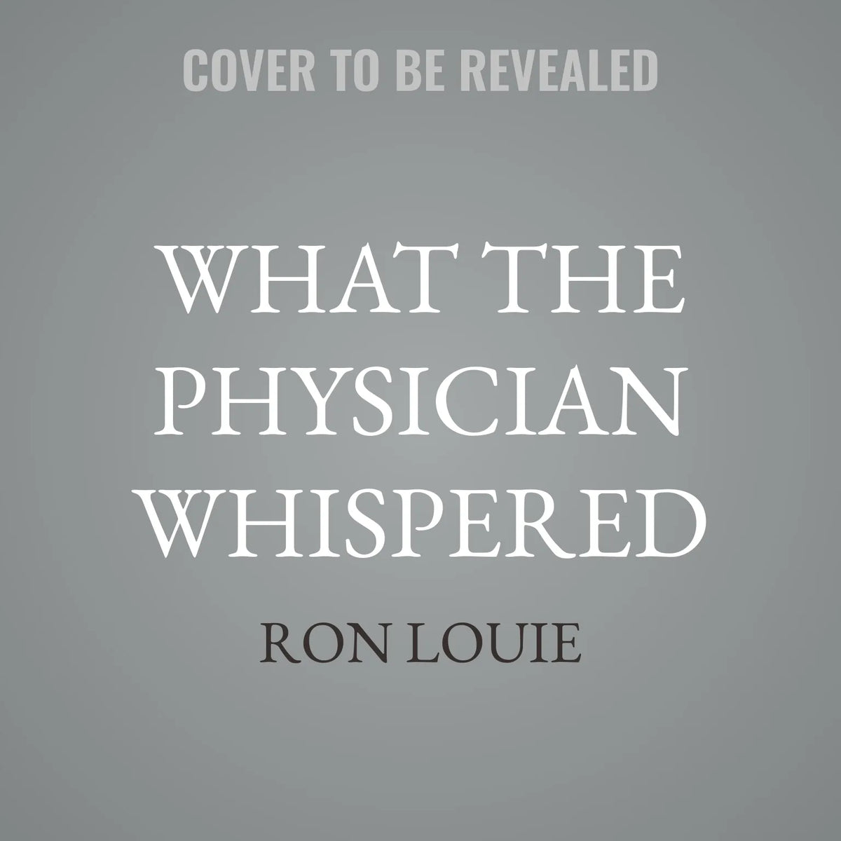 What The Physician Whispered
