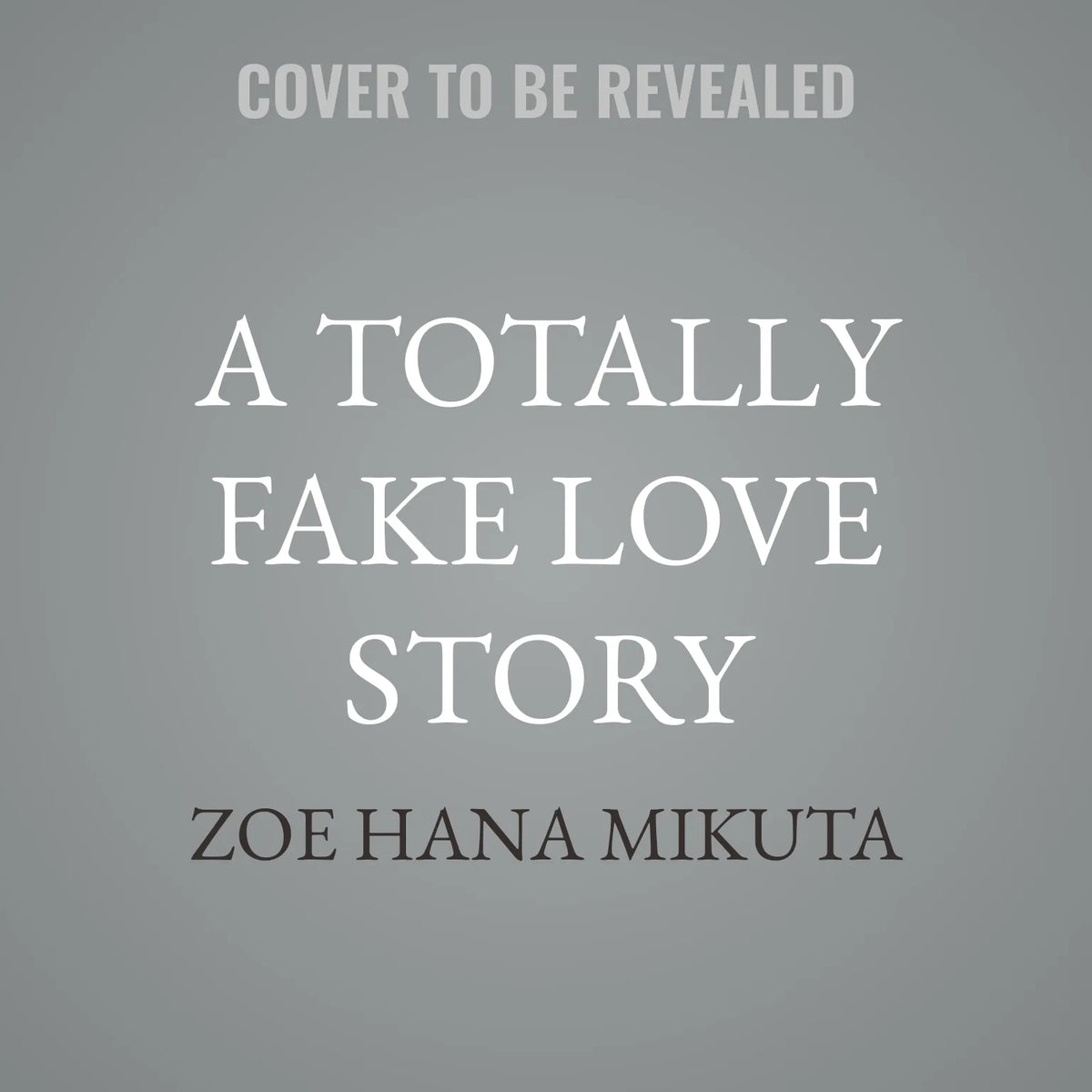 A Totally Fake Love Story
