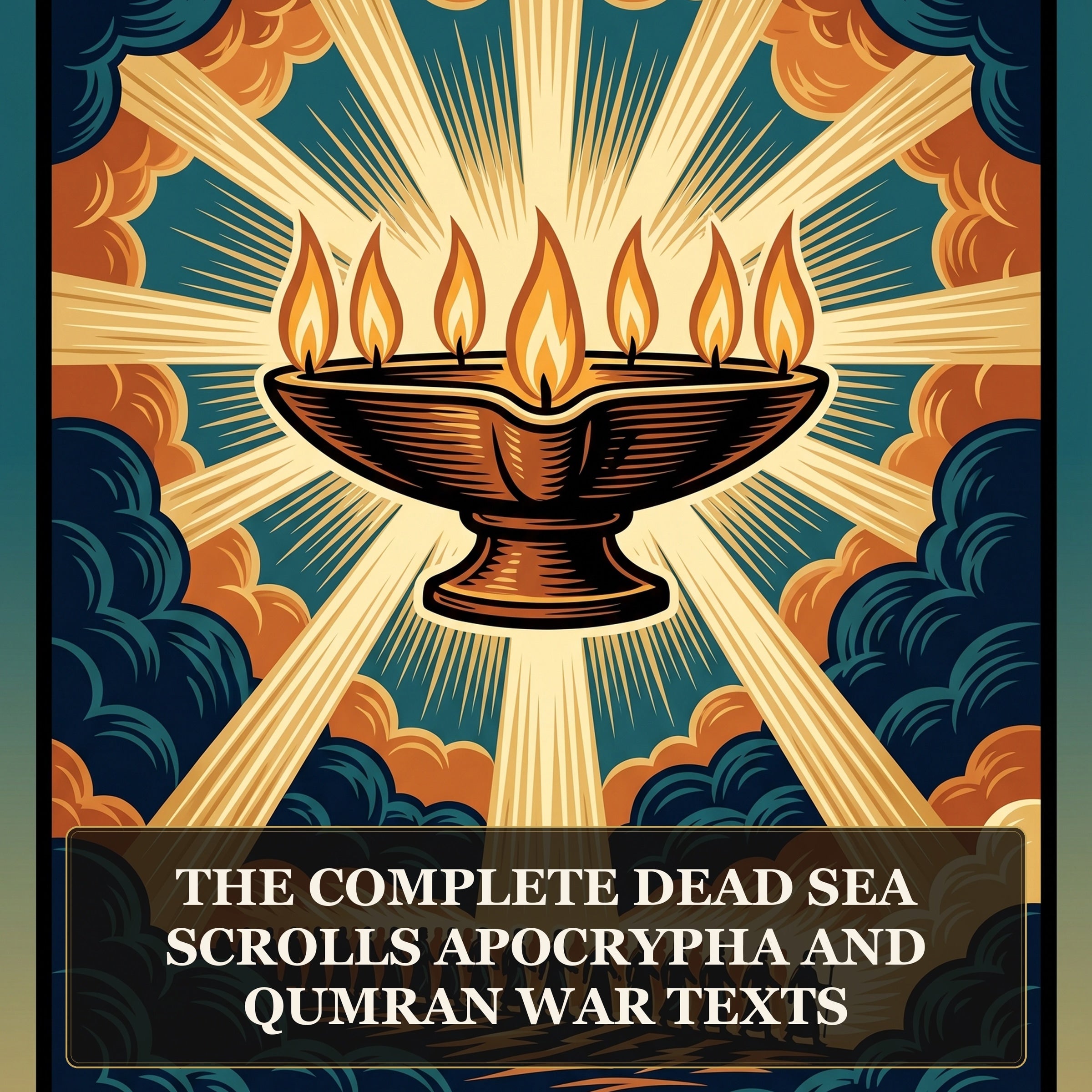 The Complete Dead Sea Scrolls Apocrypha and Qumran War Texts