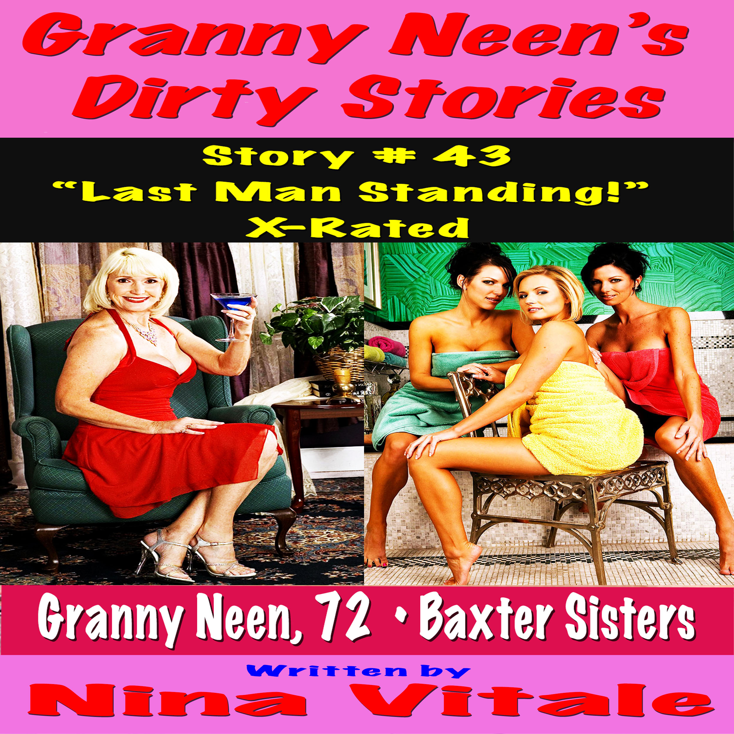 Granny Neen's Dirty Stories Story # 43 "Last Man Standing!" - X-Rated