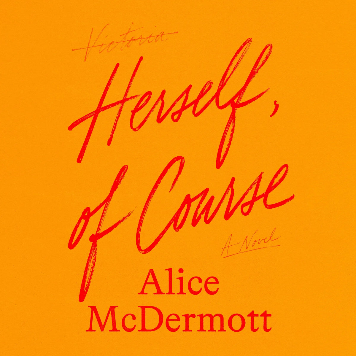 Herself, of Course