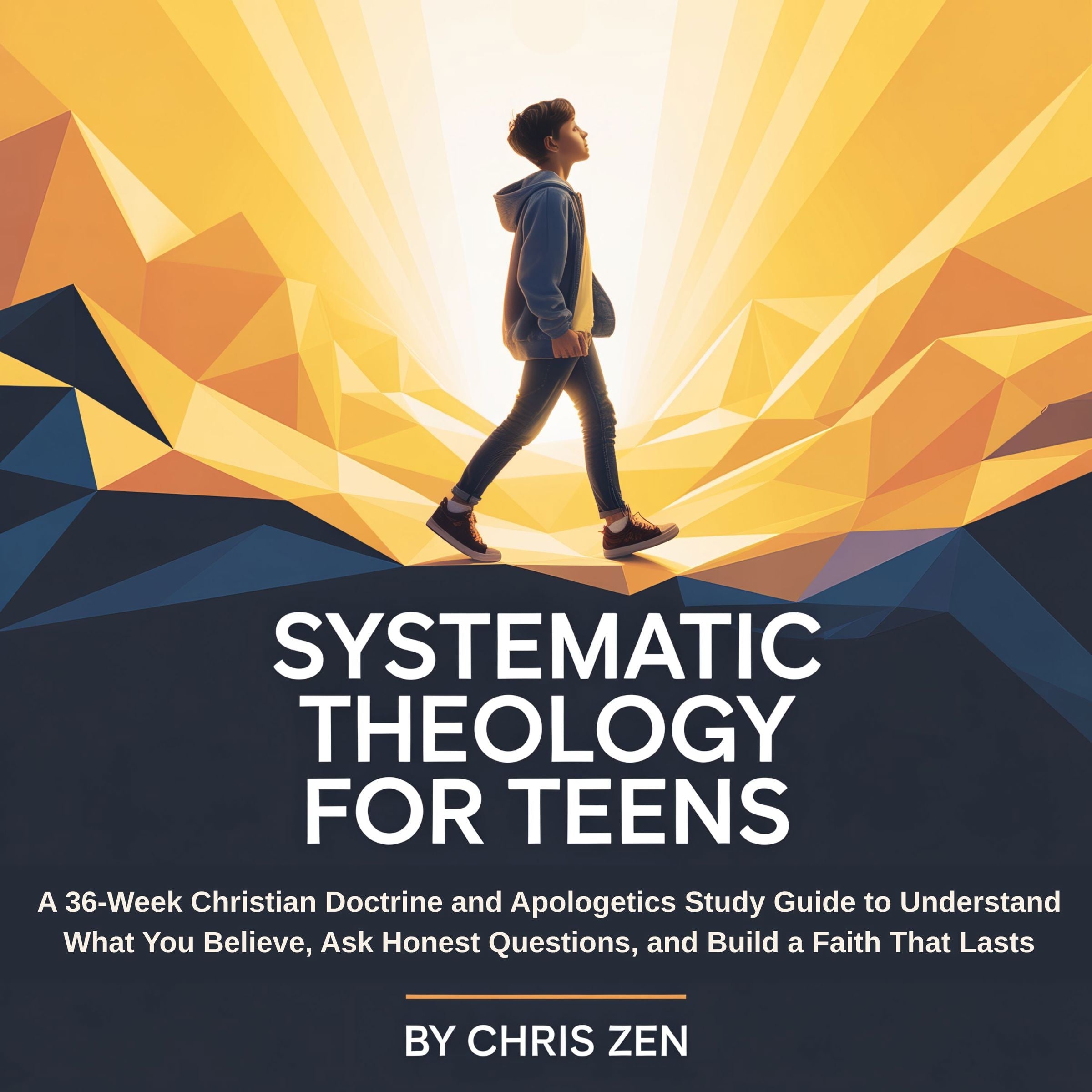 Systematic Theology For Teens