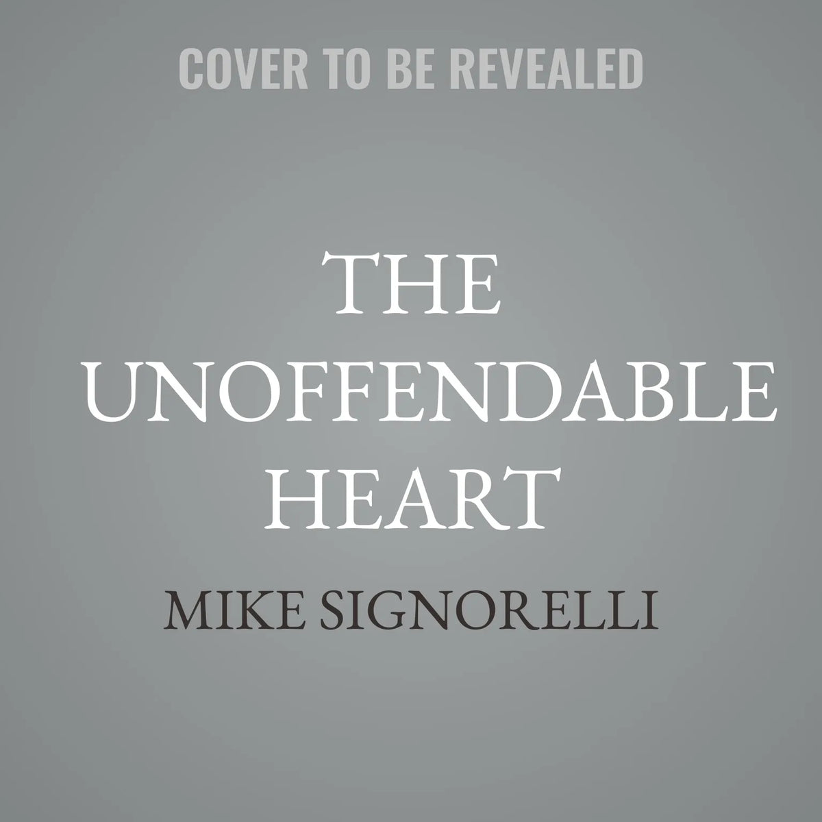 The Unoffendable Heart
