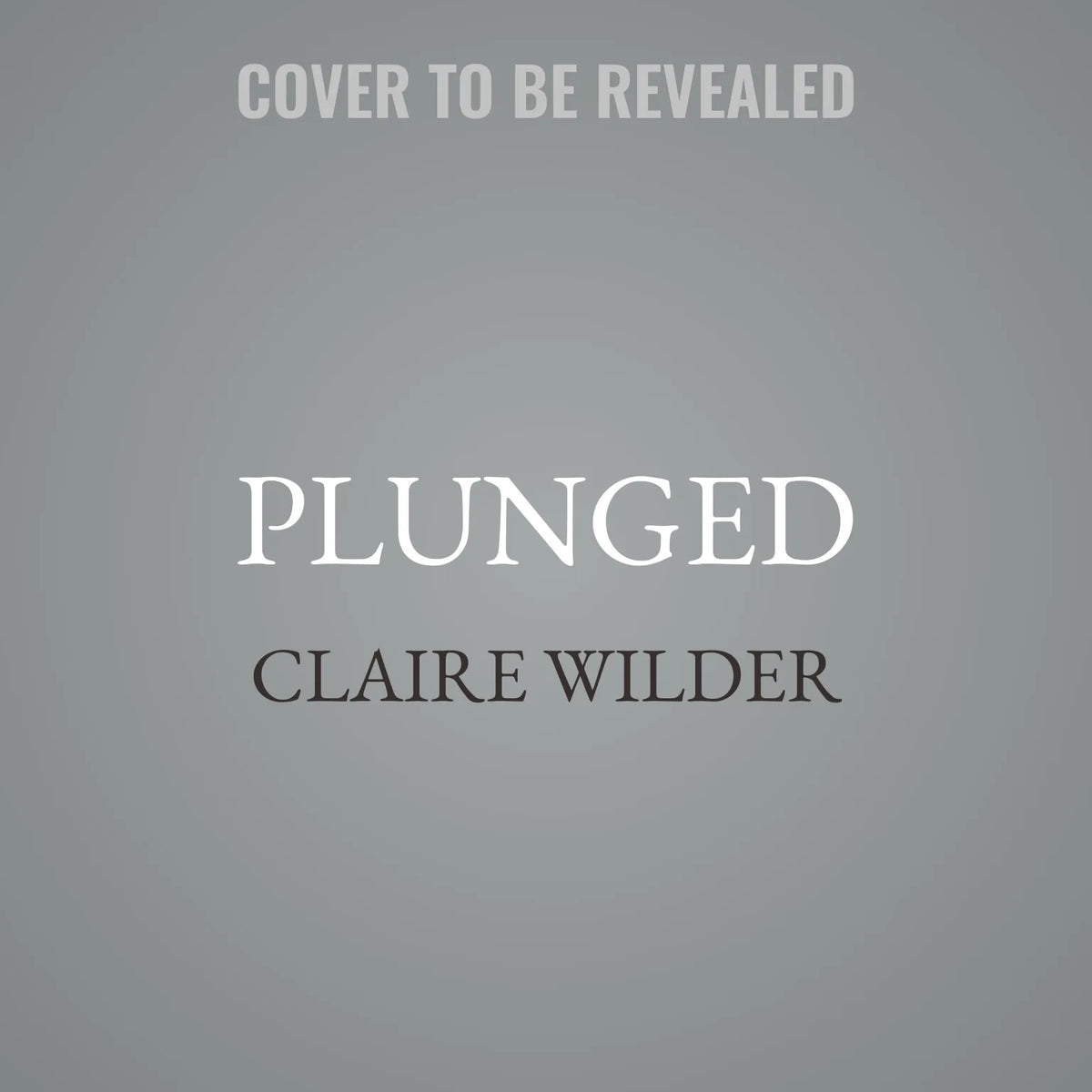 Plunged
