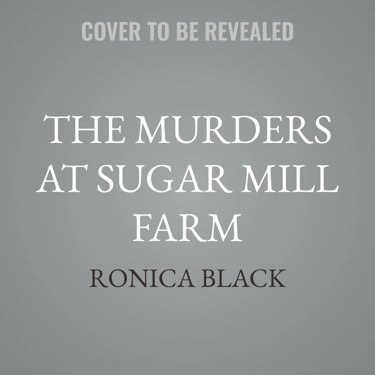 The Murders at Sugar Mill Farm