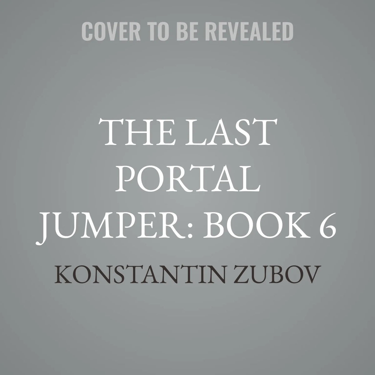 The Last Portal Jumper: Book 6