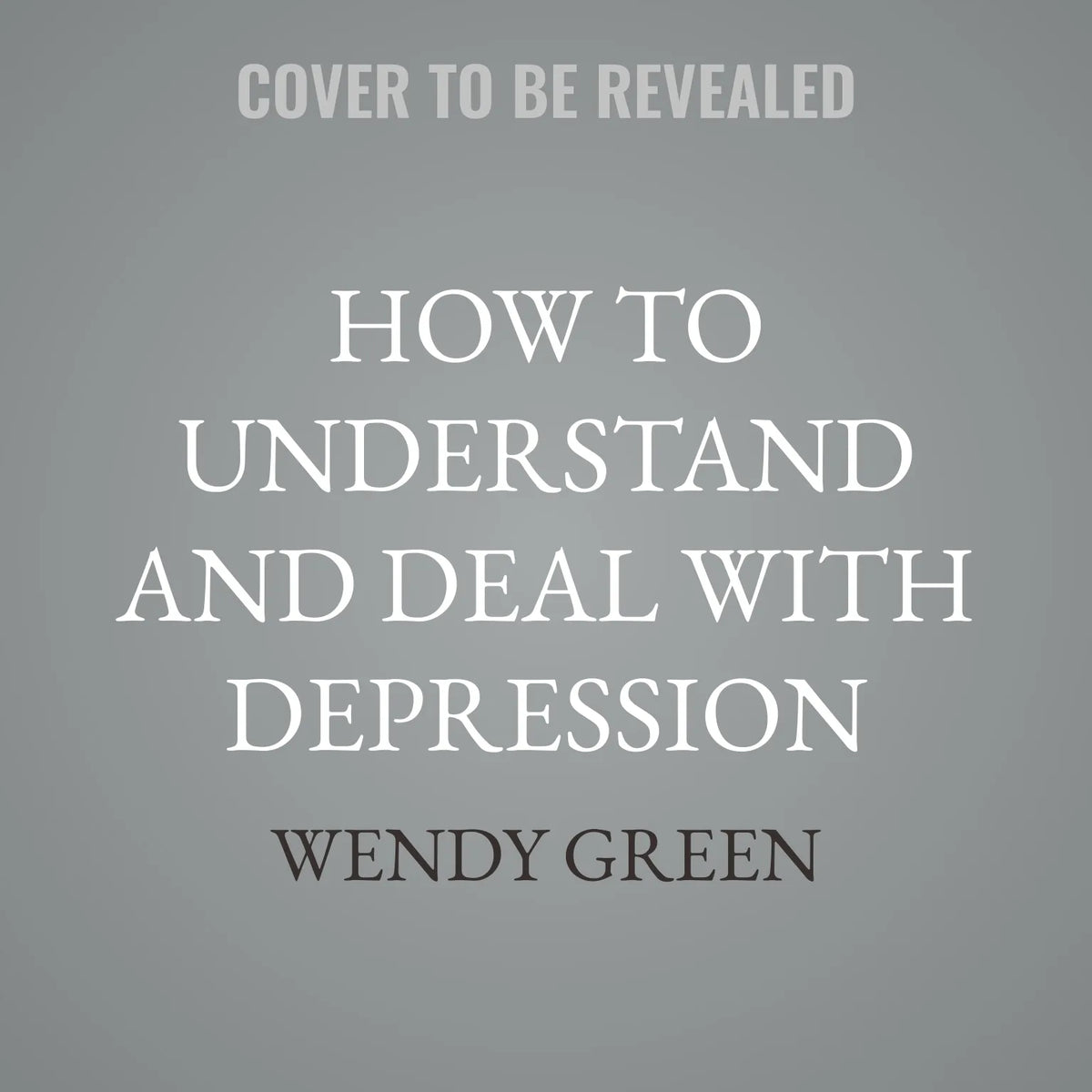 How to Understand and Deal with Depression