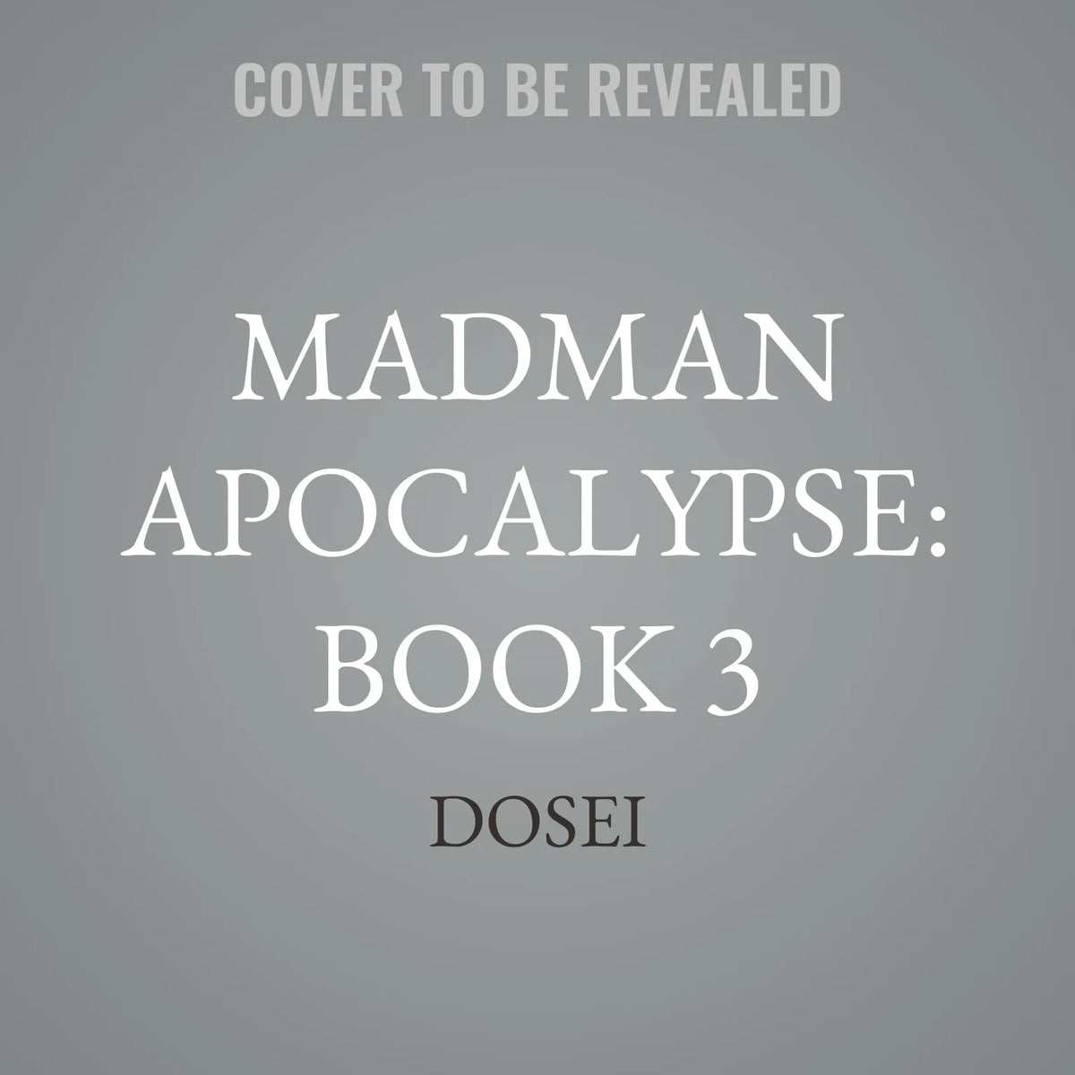 Madman Apocalypse: Book 3