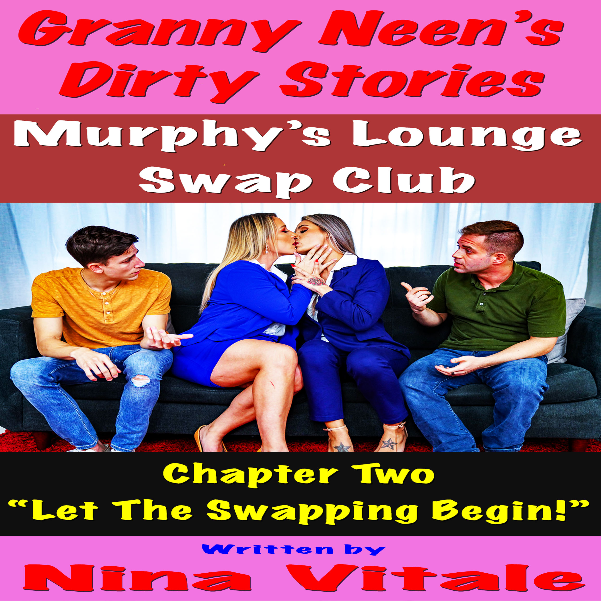 Granny Neen's Dirty Stories The Murphy's Lounge Swap Club Chapter Two "Let The Swapping Begin!"