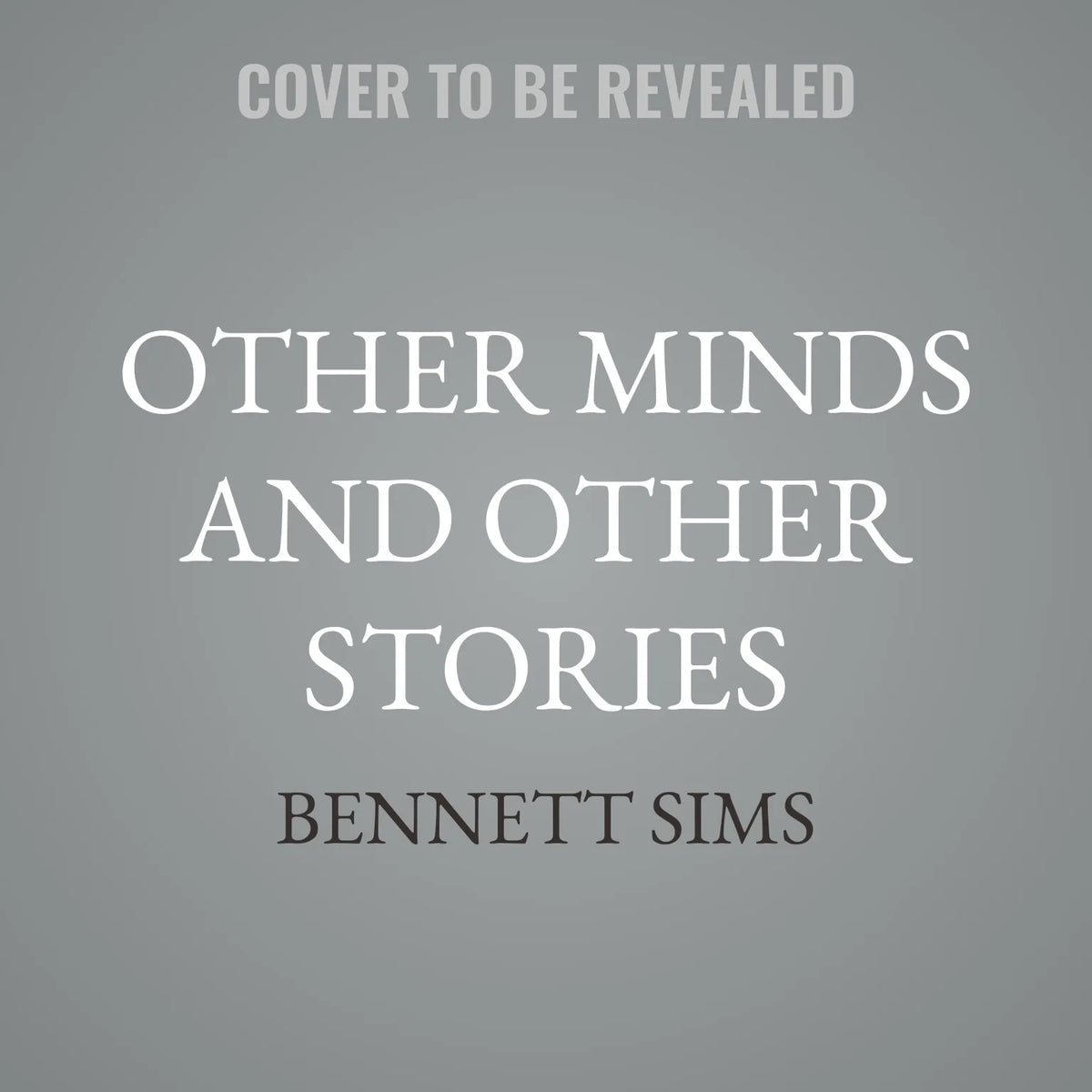 Other Minds and Other Stories