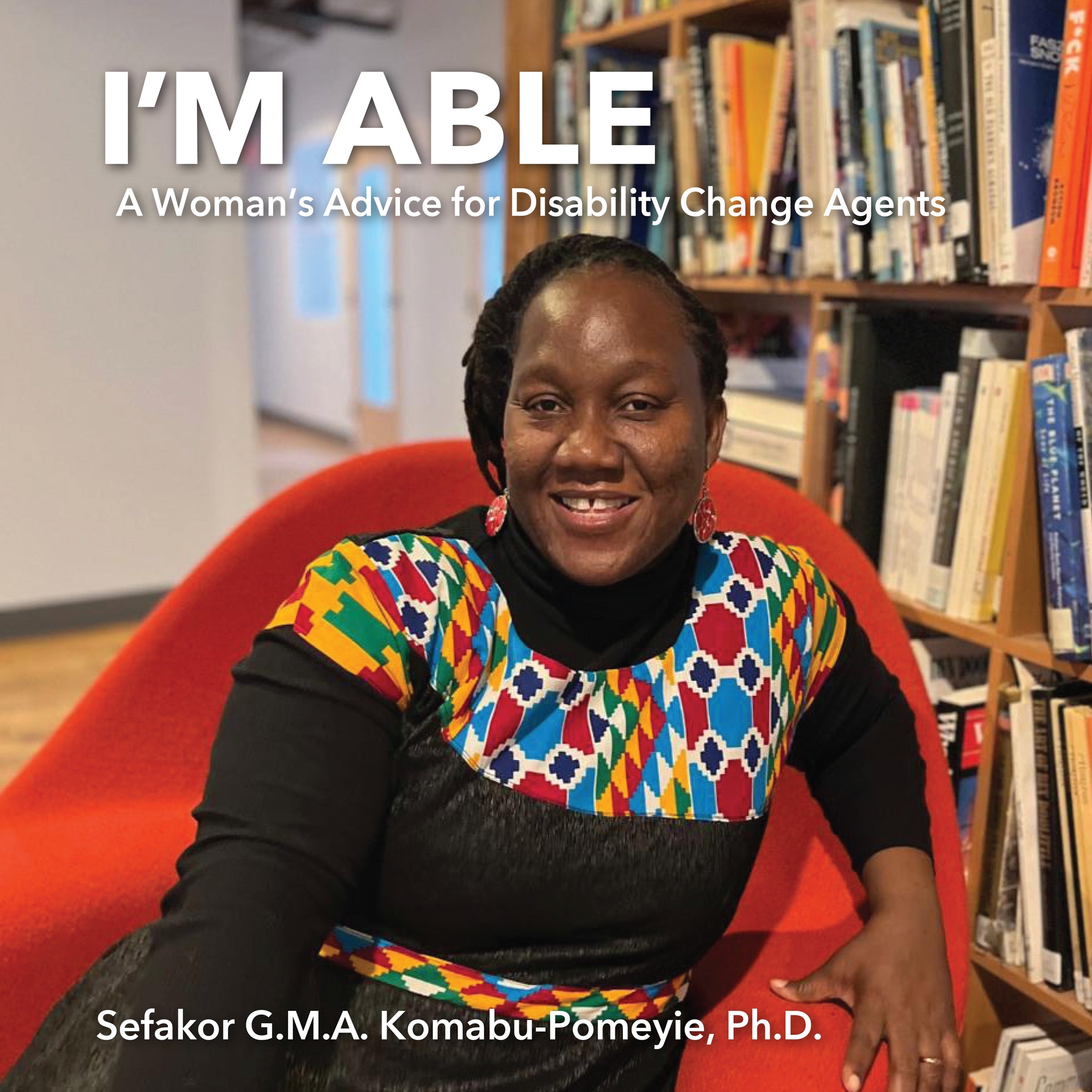 I'm Able: A Woman's Advice for Disability Change Agents