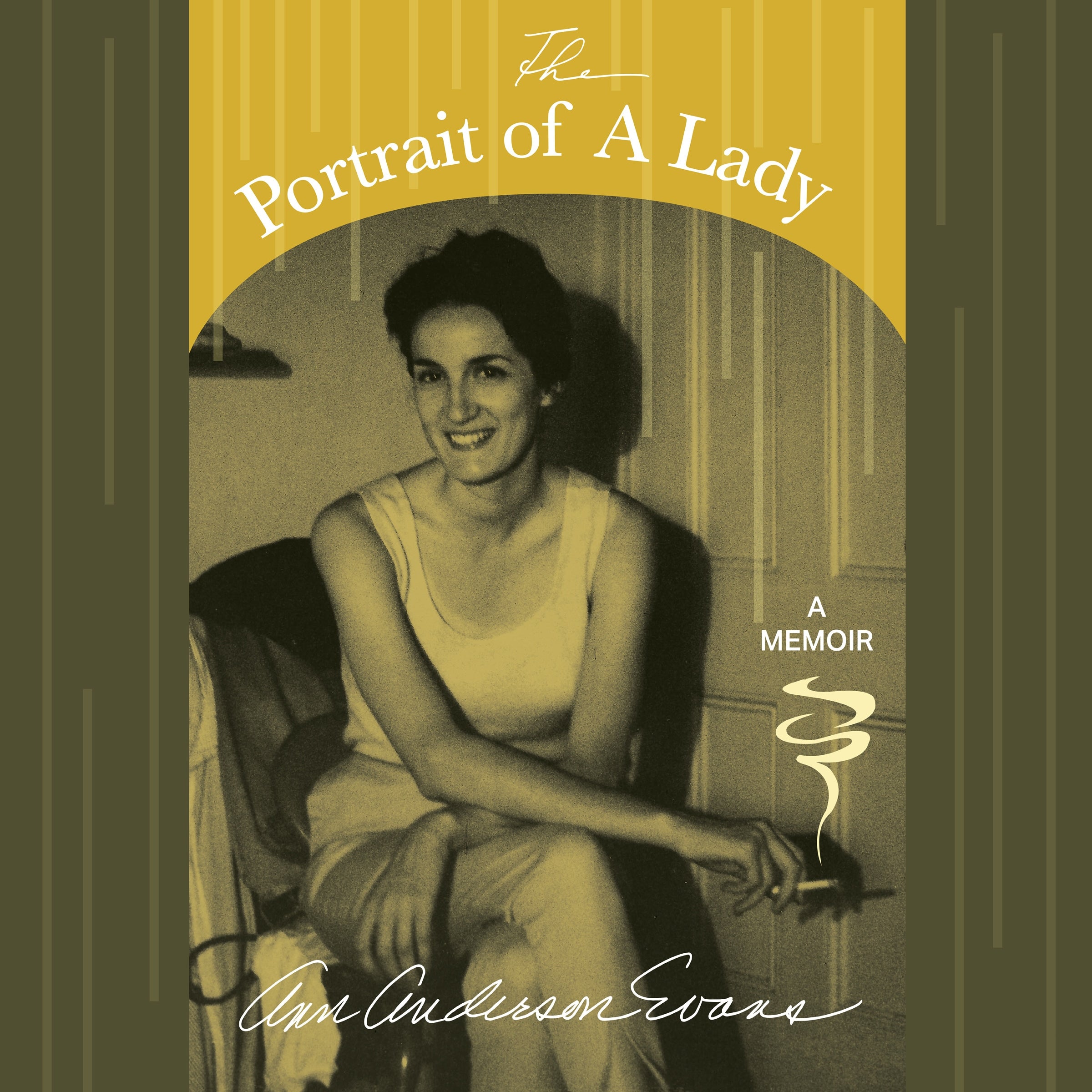 The Portrait of A Lady: A Memoir