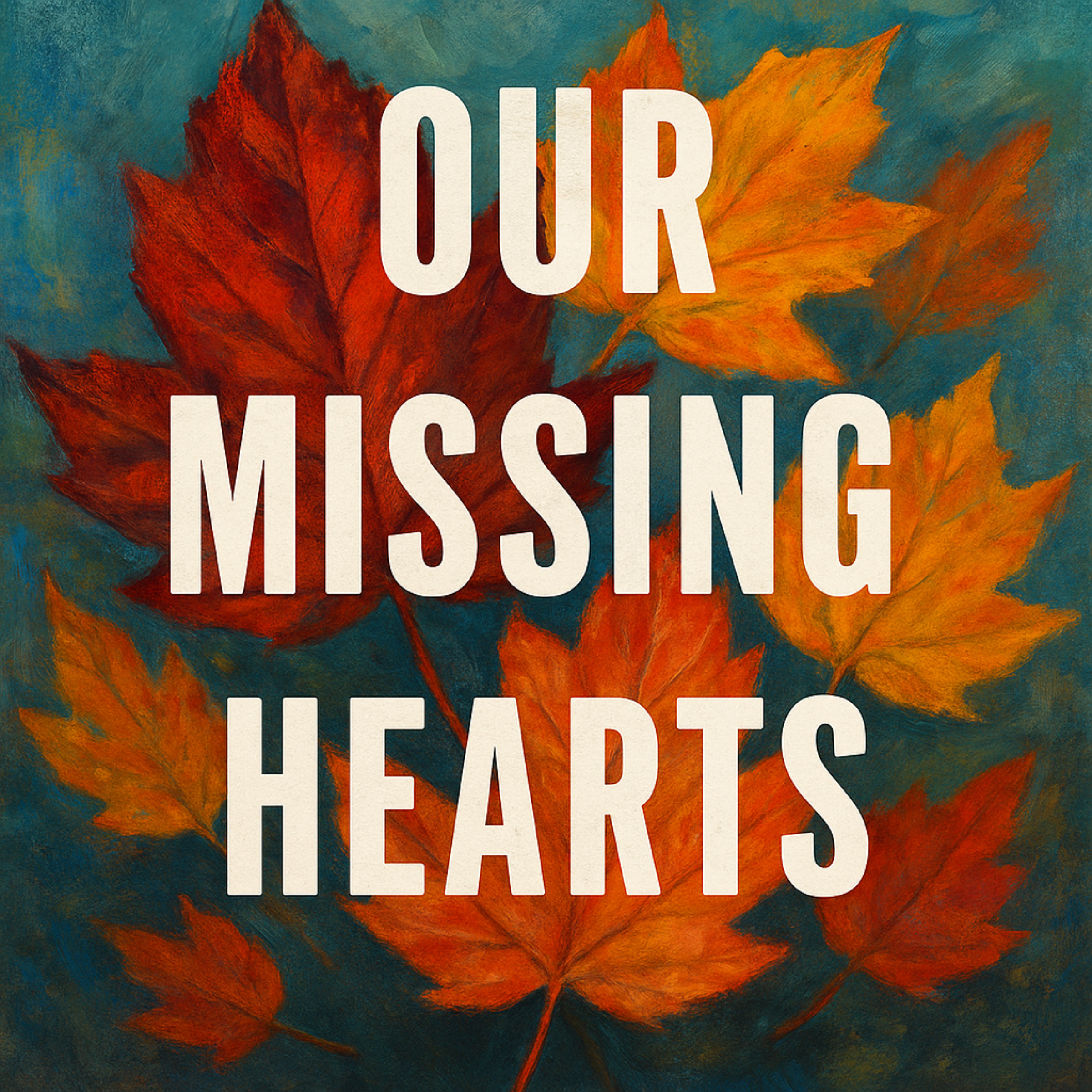 Our Missing Hearts