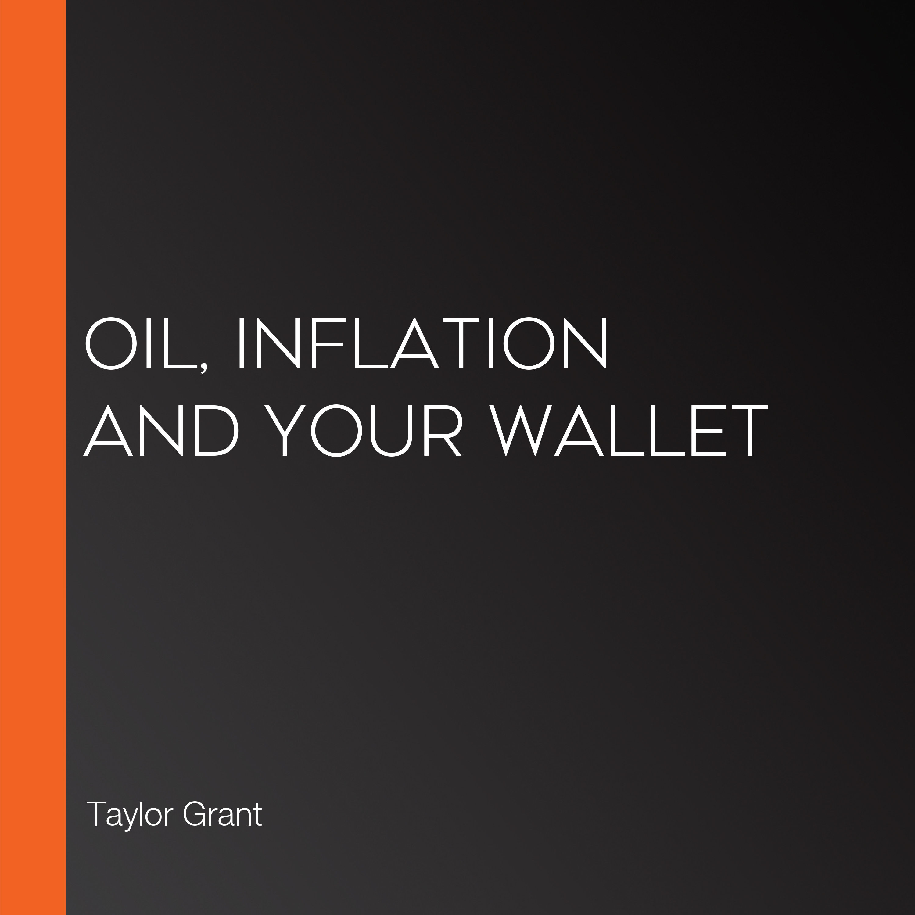 Oil, Inflation and Your Wallet