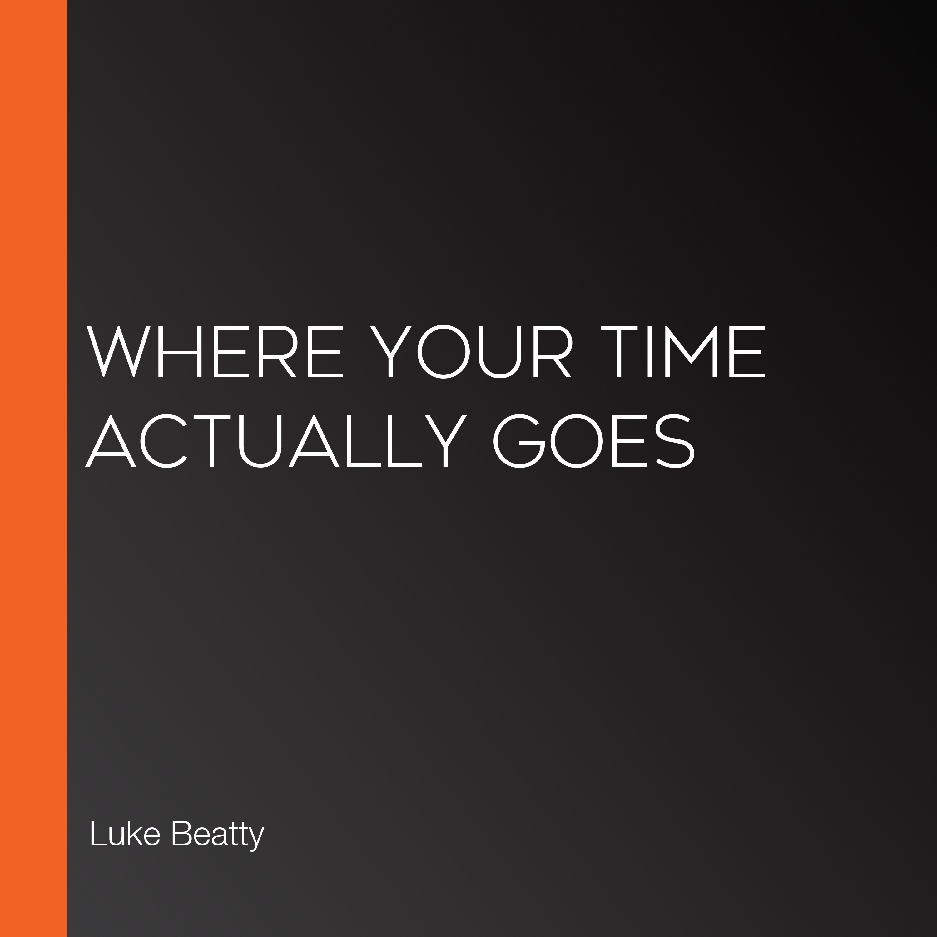 Where Your Time Actually Goes