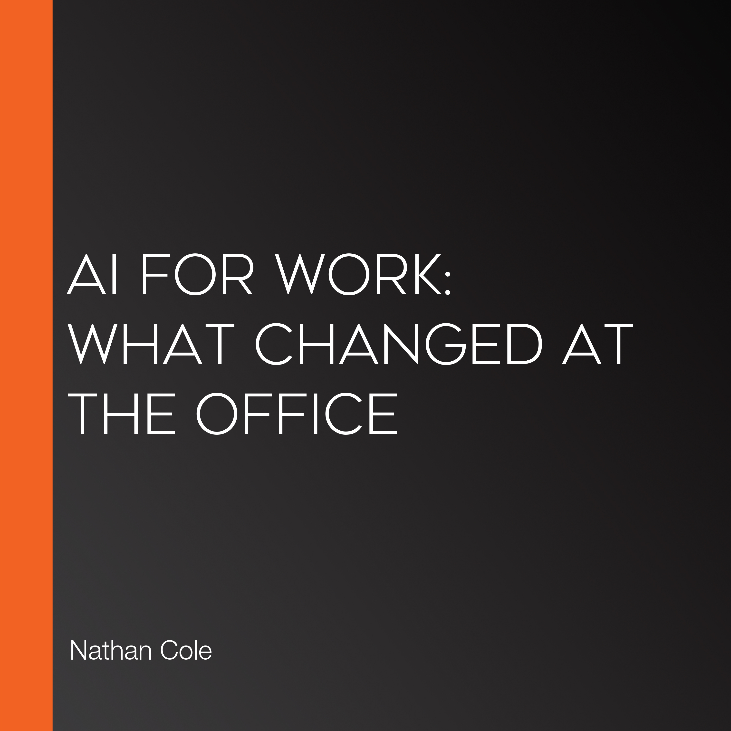 AI for Work: What Changed at the Office