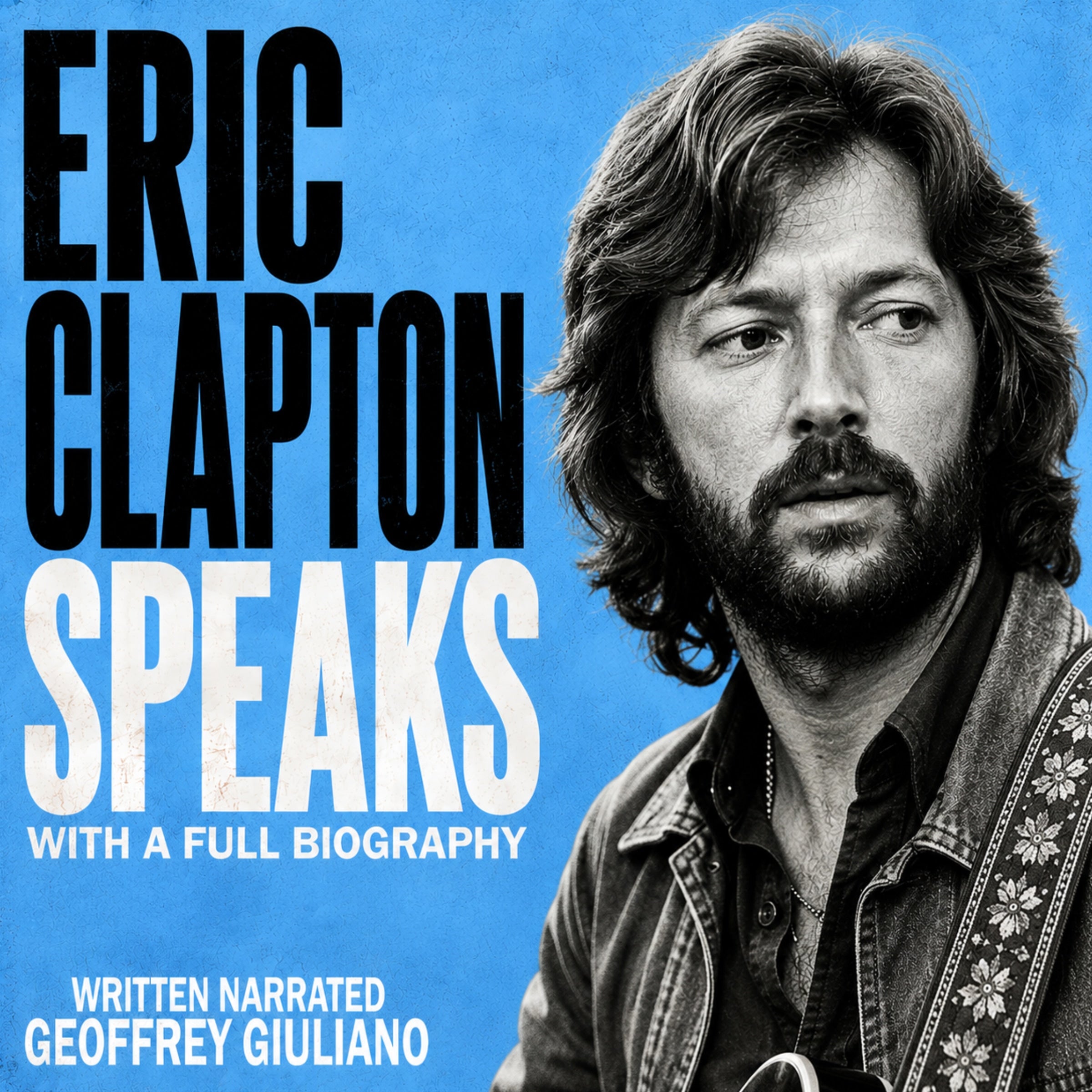Eric Clapton Speaks