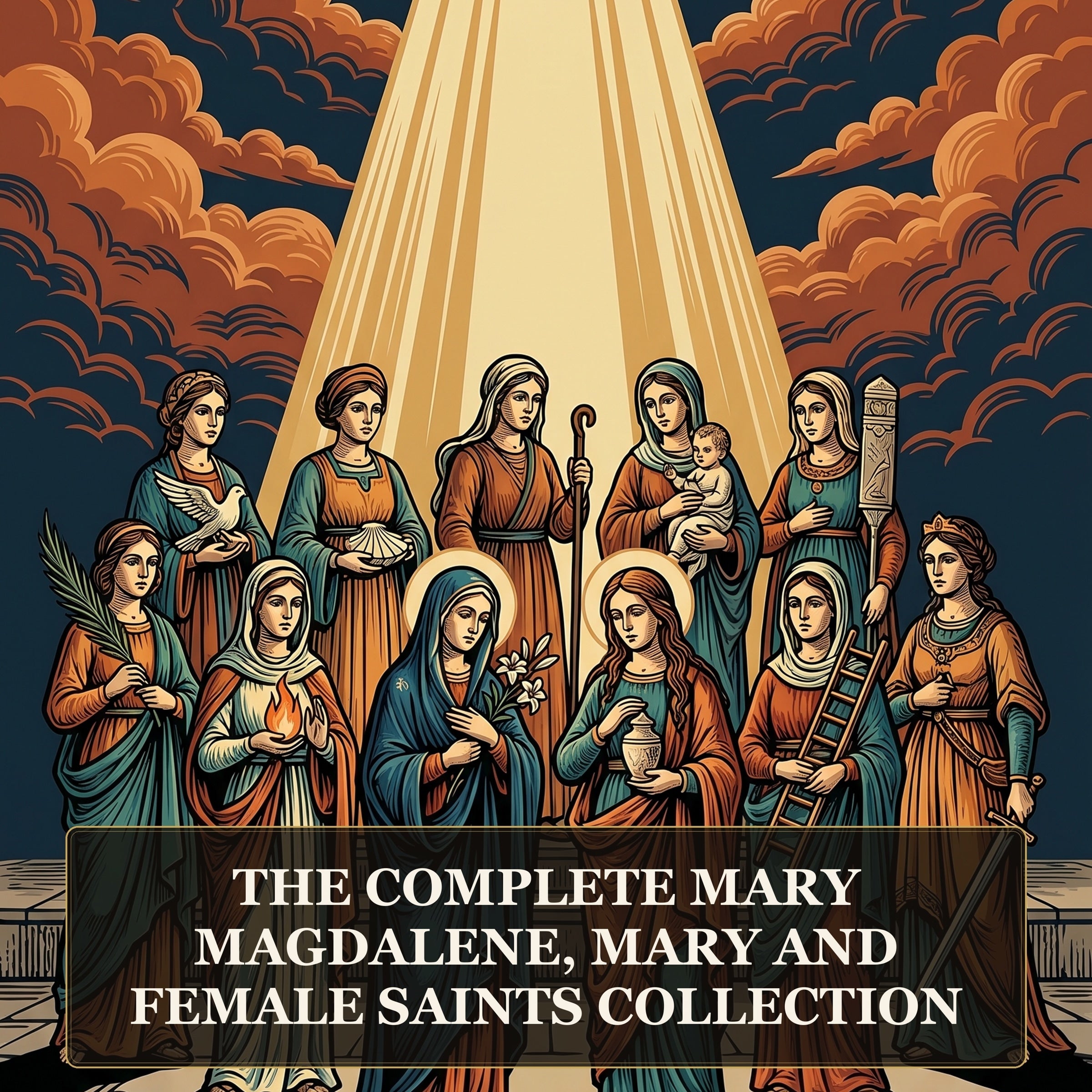 The Complete Mary Magdalene, Mary and Female Saints Collection