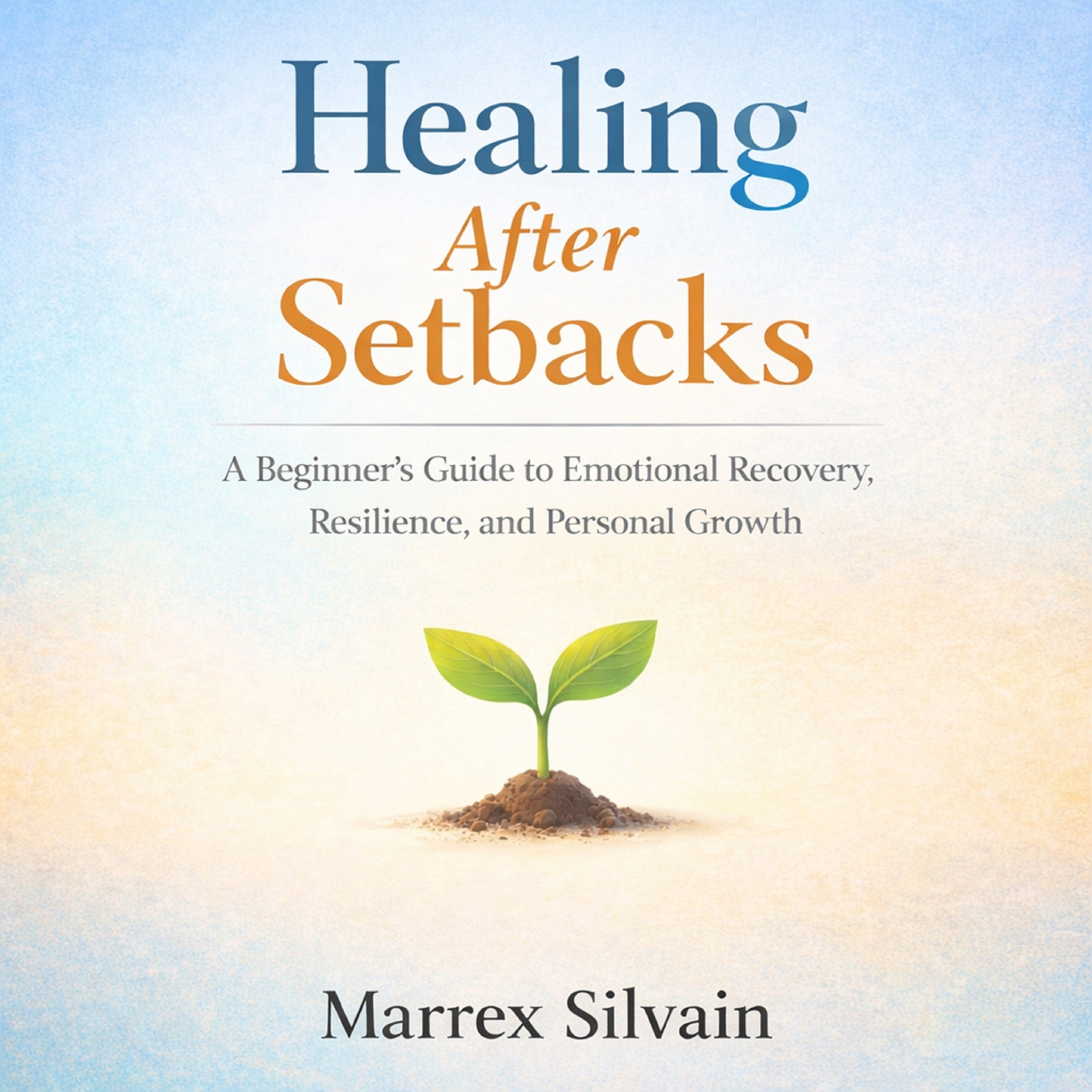 Healing after Setbacks