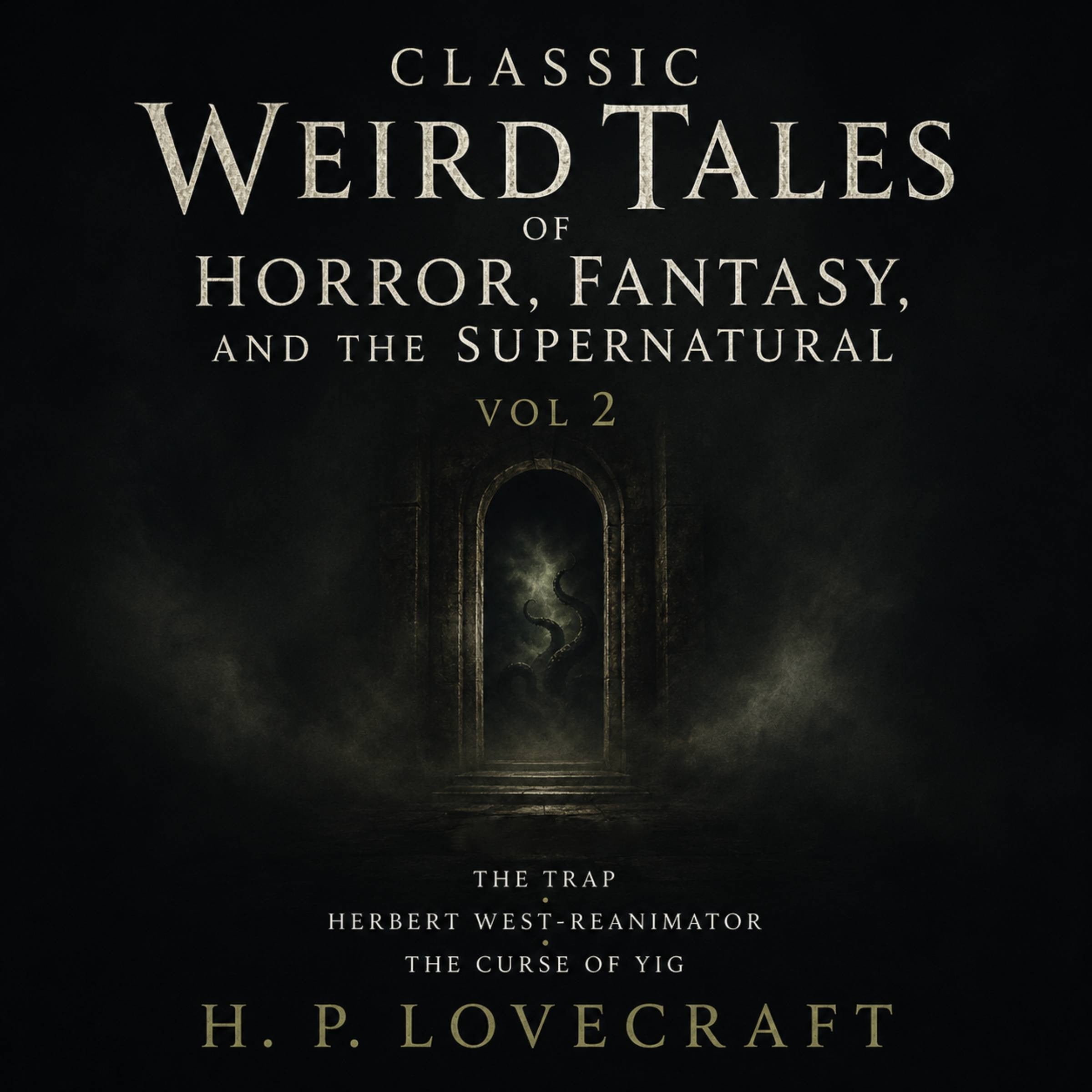 Classic Weird Tales of Horror, Fantasy, and the Supernatural, Vol 2