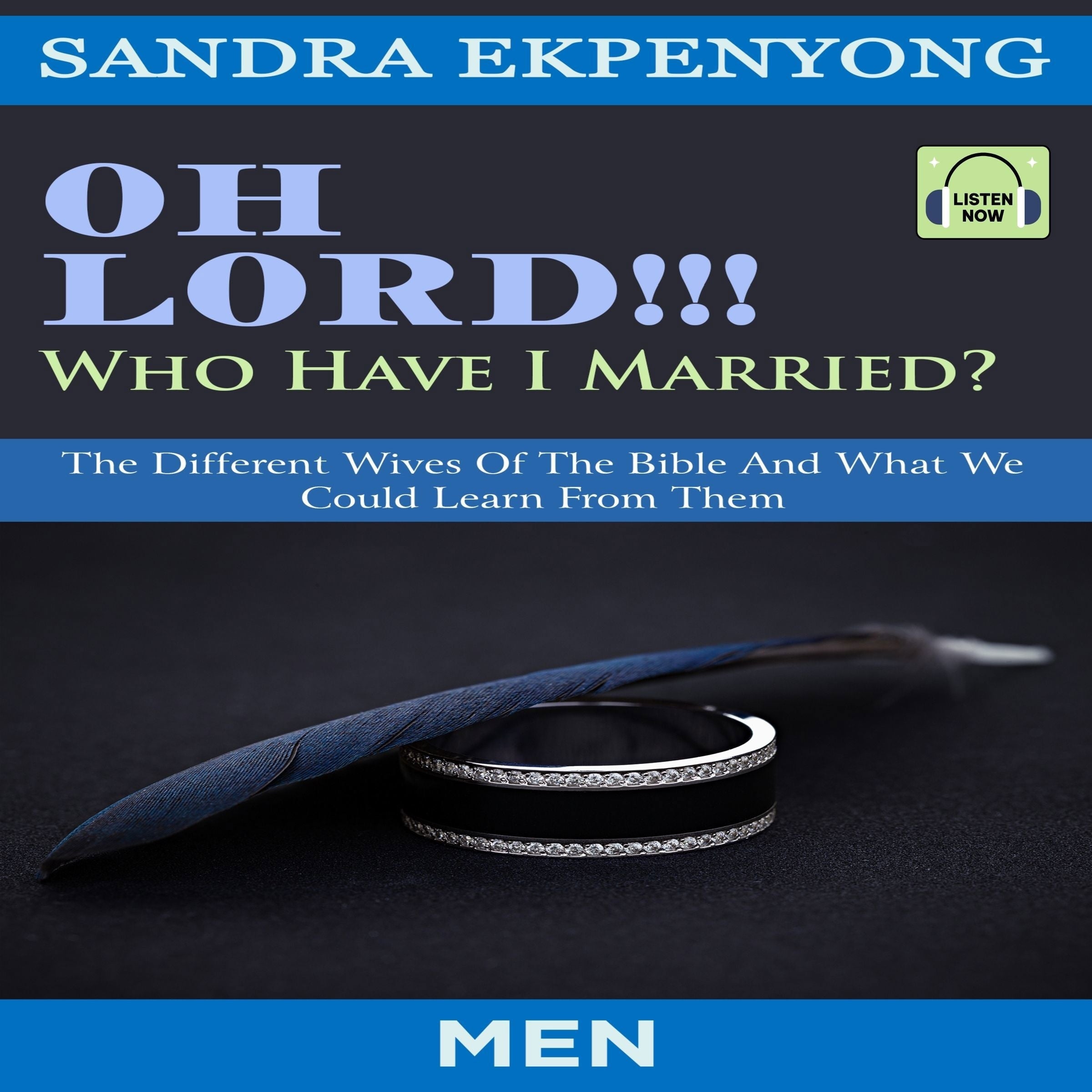 Oh Lord Who Have I Married? for Men