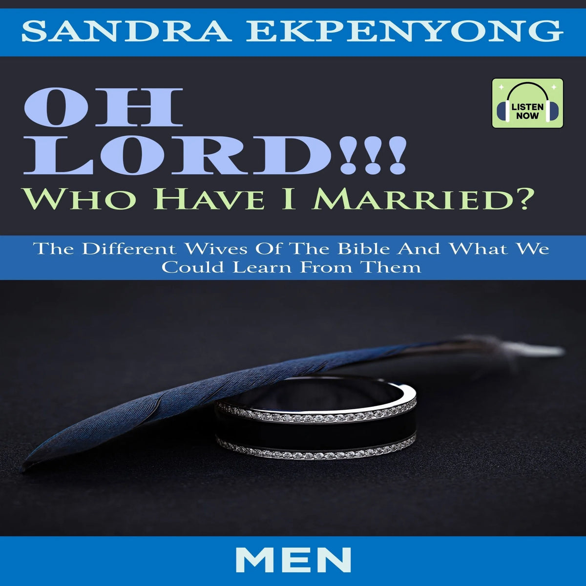 Oh Lord Who Have I Married? for Men