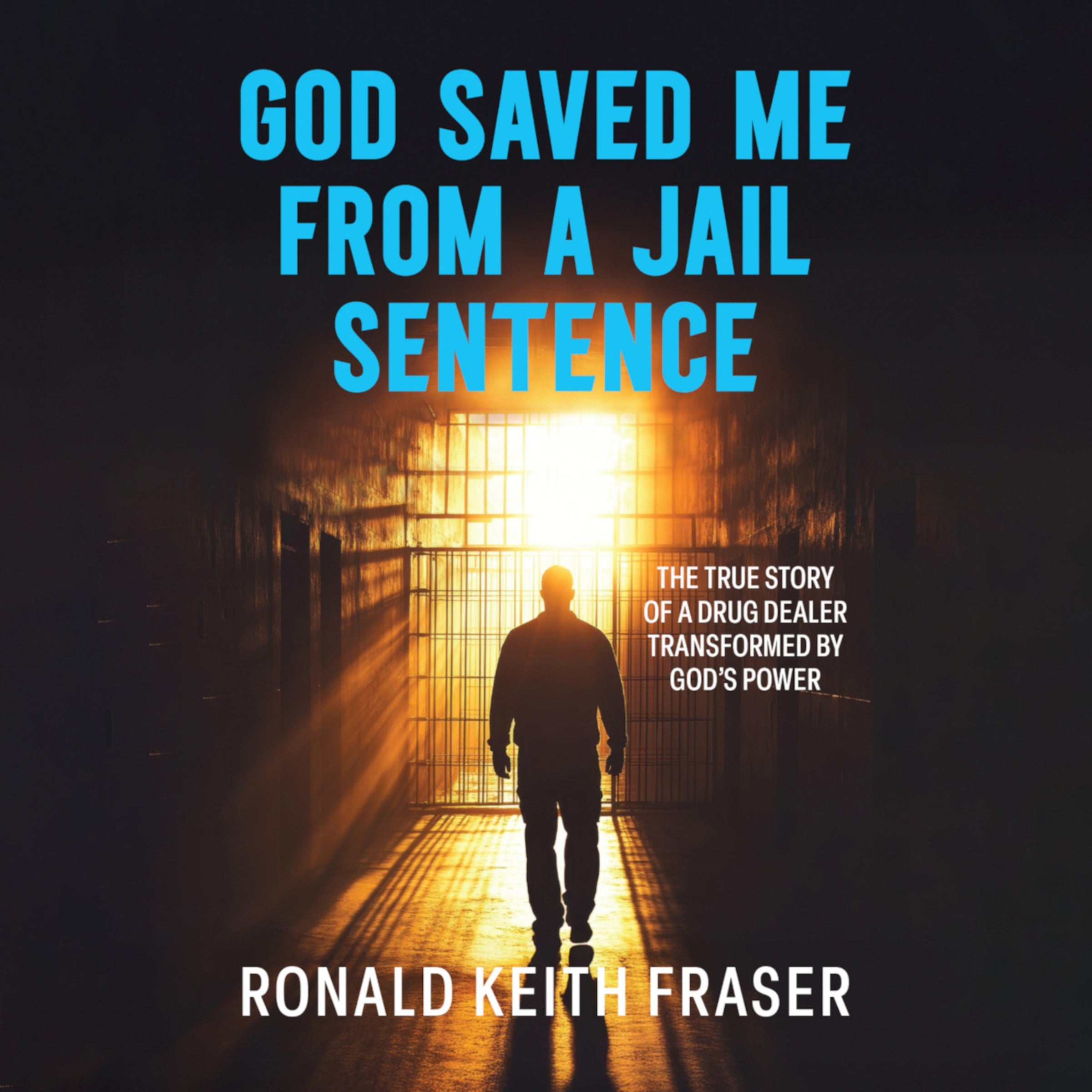 God Saved Me From A Jail Sentence