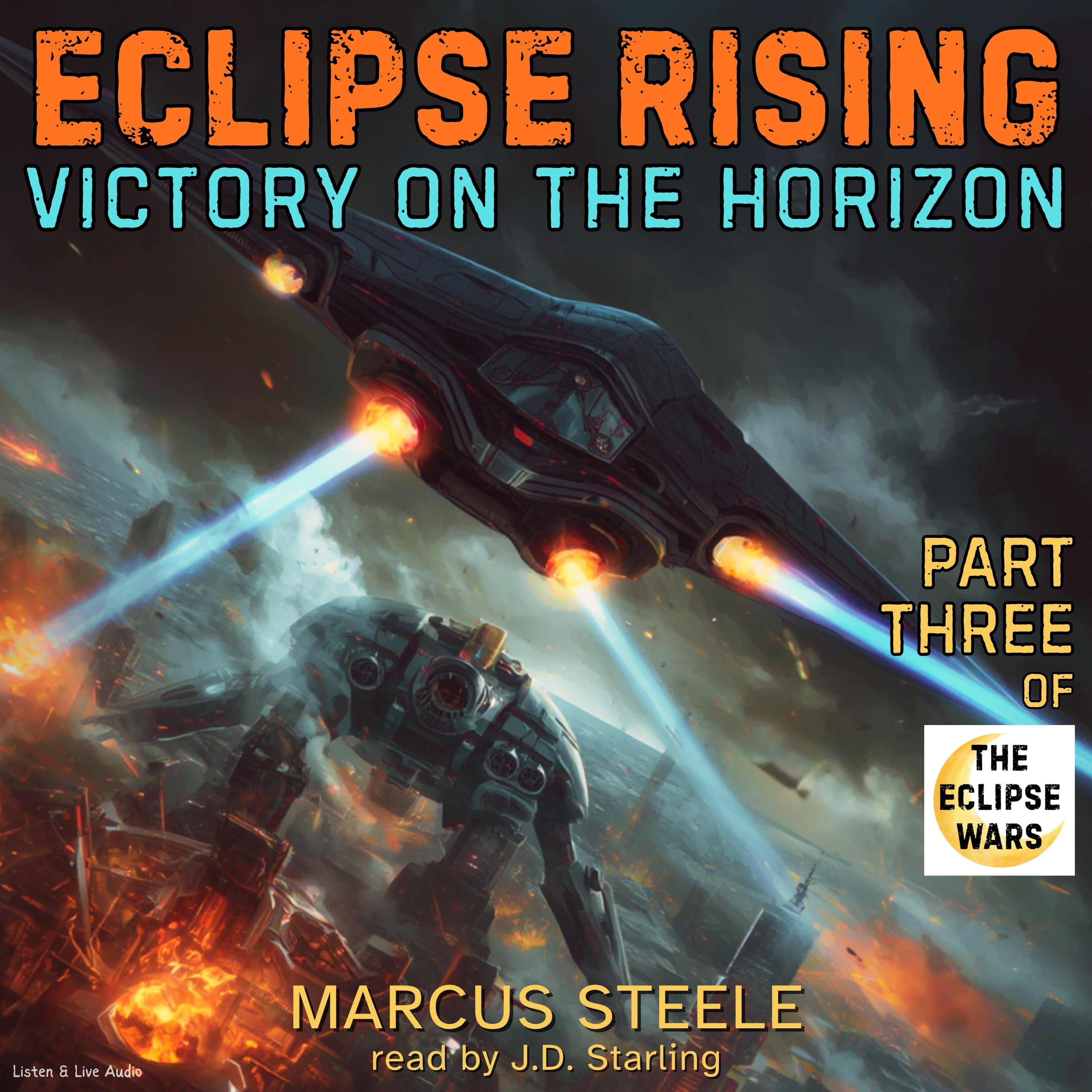Eclipse Rising: Victory on the Horizon, Part Three of the Eclipse Wars