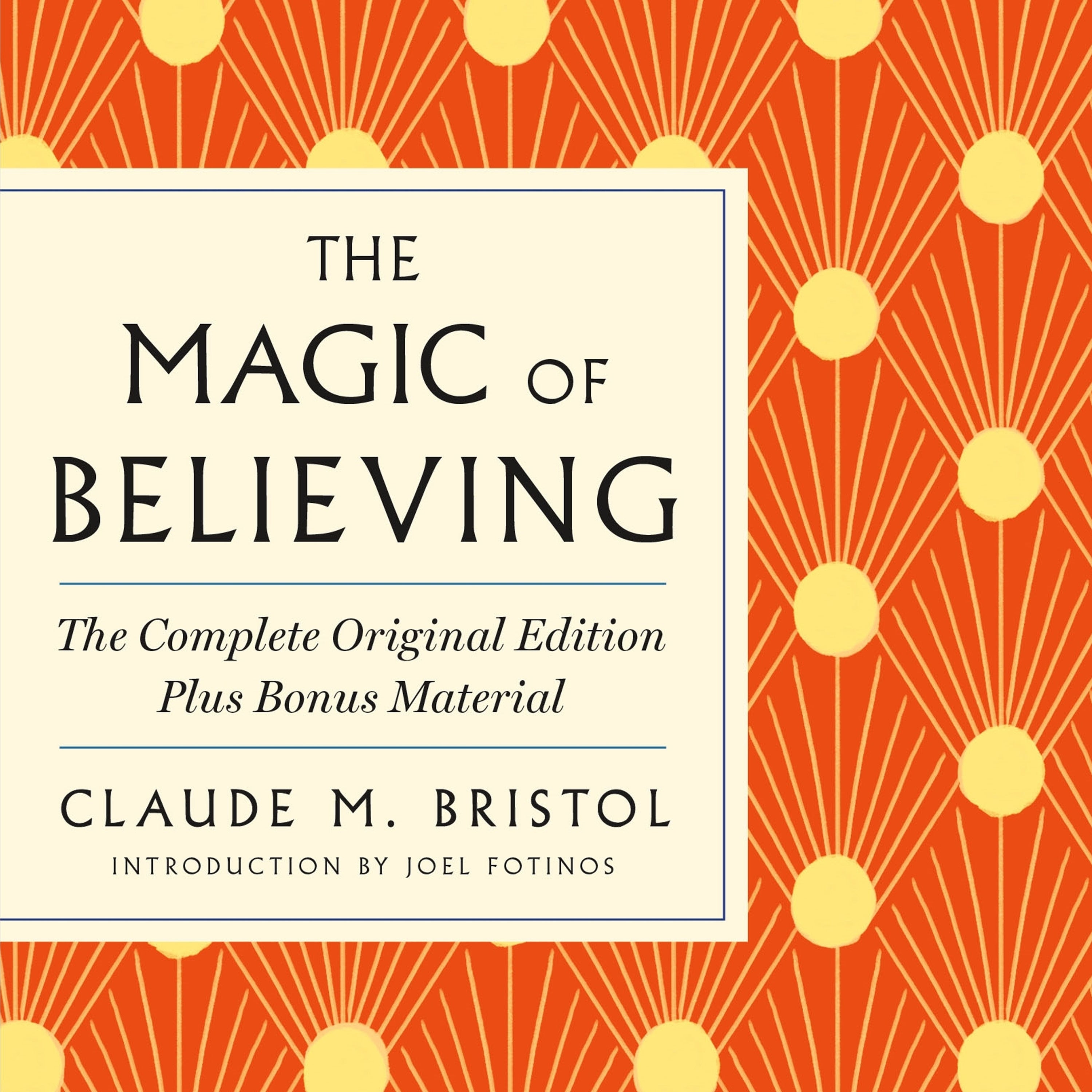 The Magic of Believing: The Complete Original Edition
