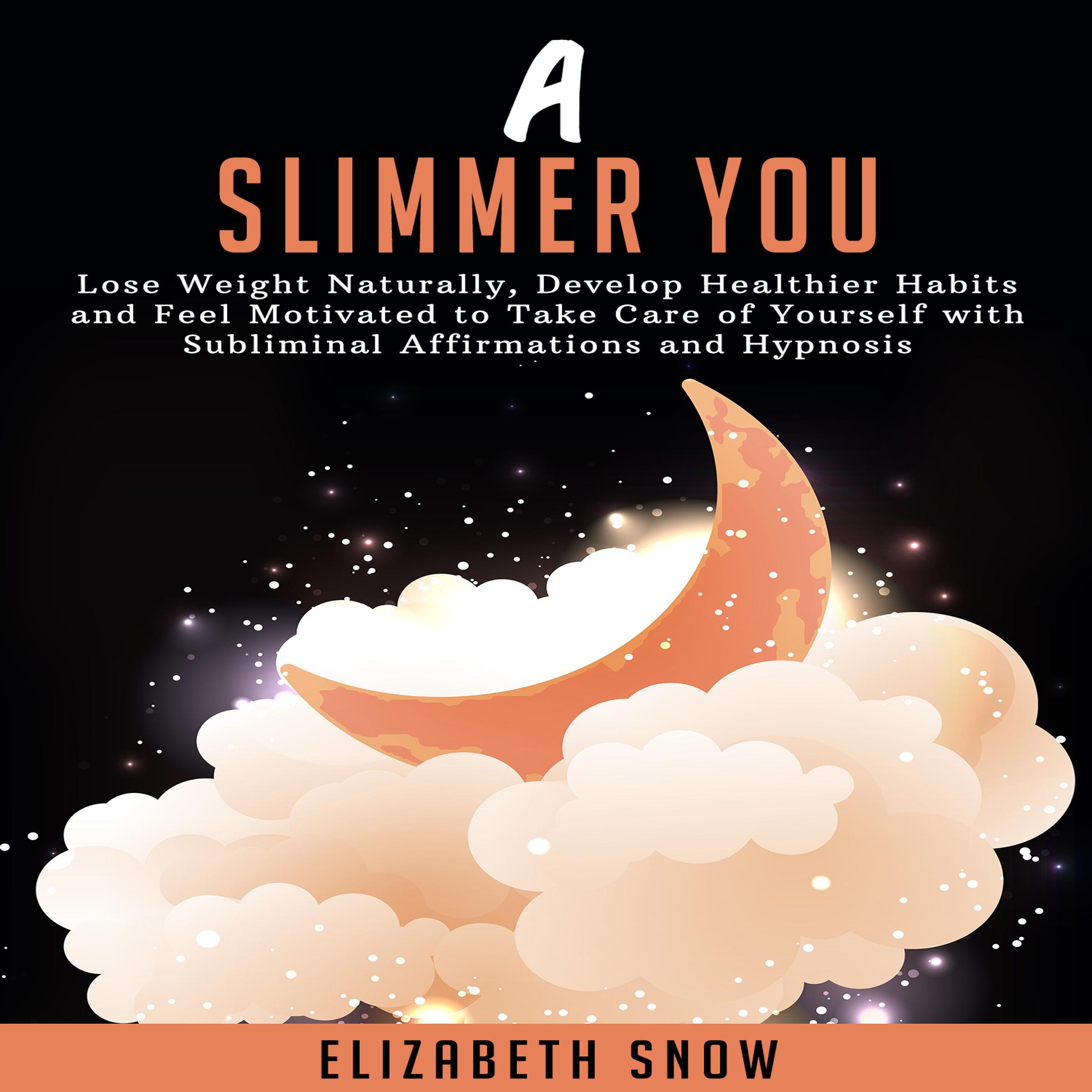 A Slimmer You