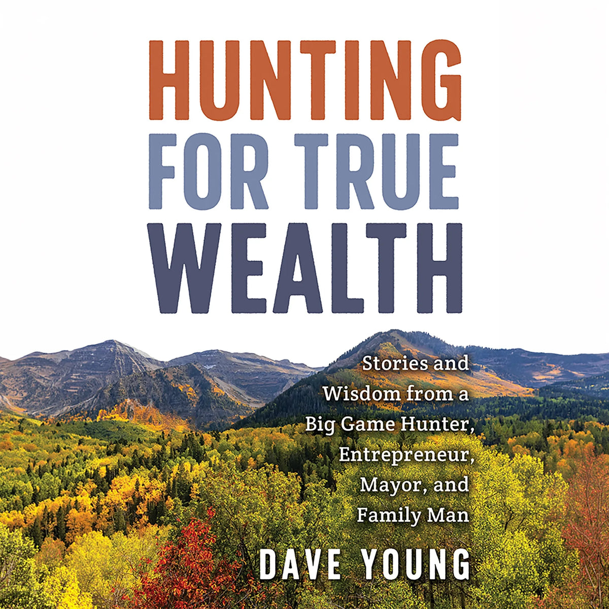 Hunting for True Wealth