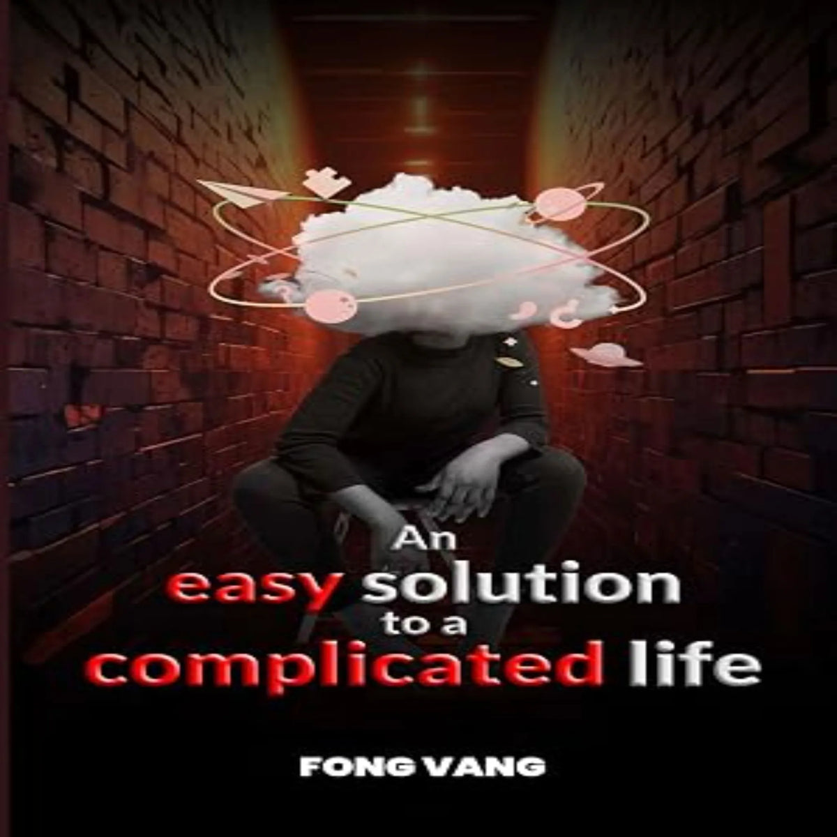 An Easy Solution to a Complicated Life