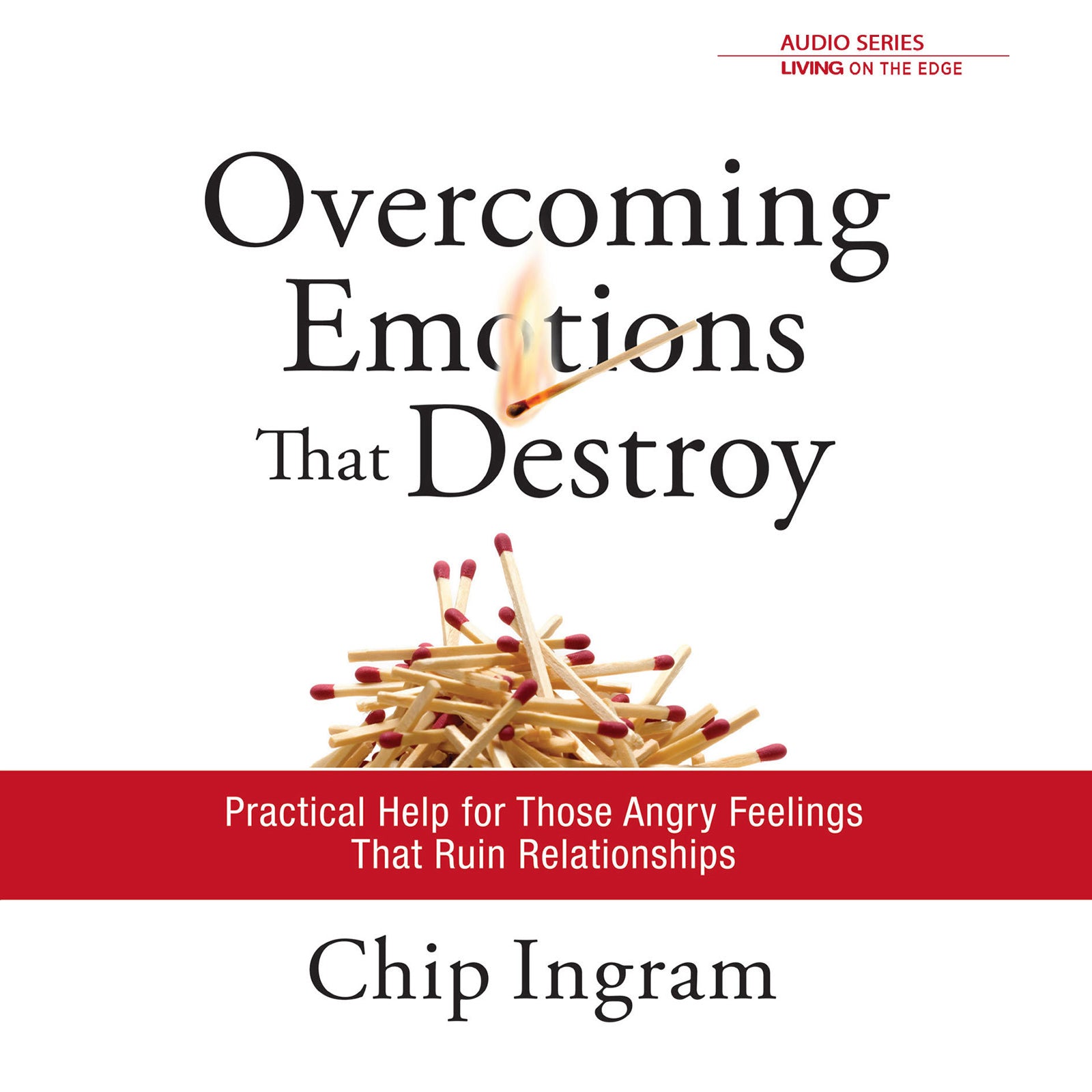 Overcoming Emotions that Destroy