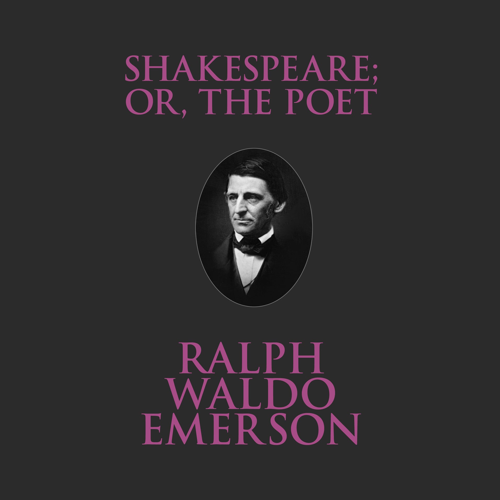 Shakespeare Or, the Poet