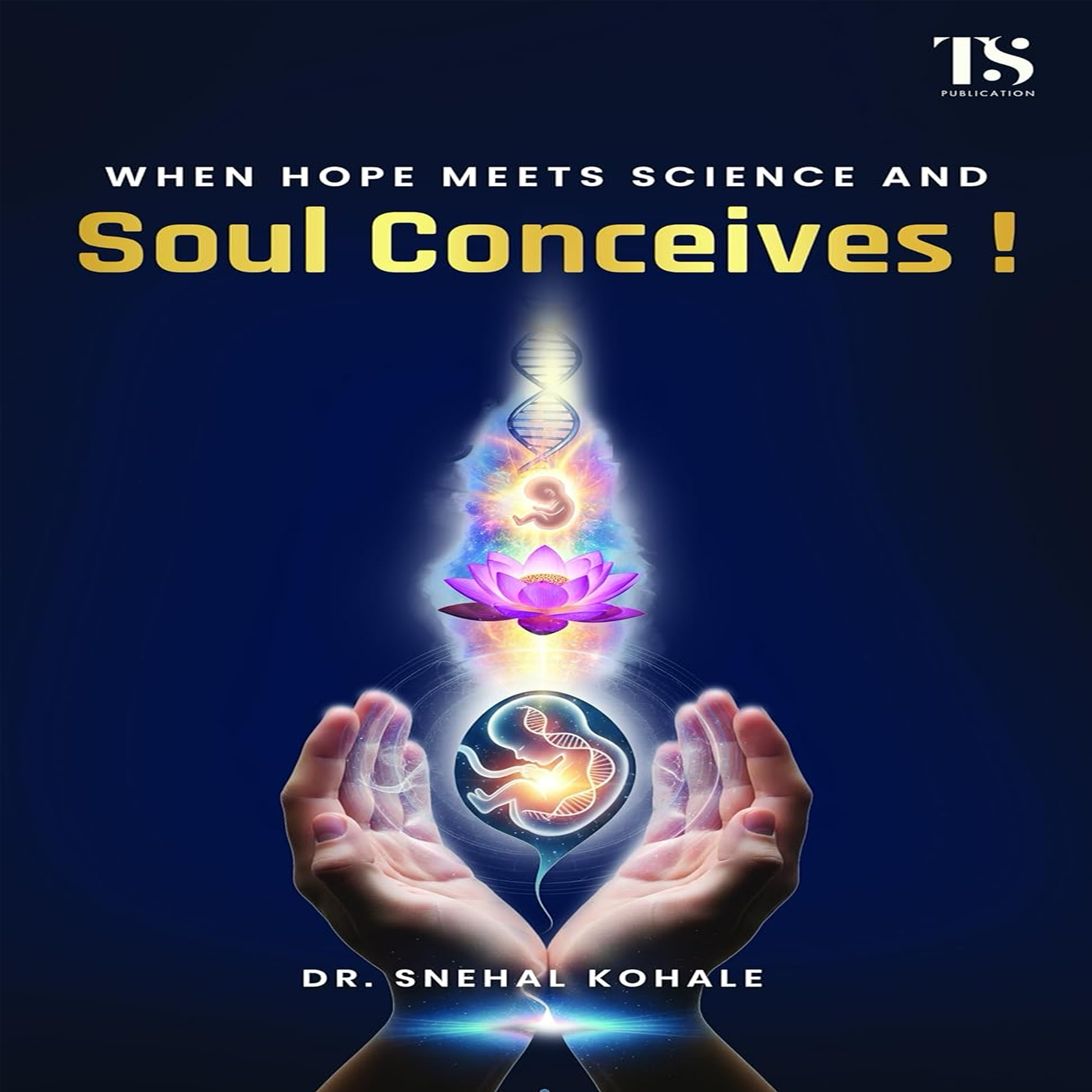 When Hope meets Science and Soul Conceives