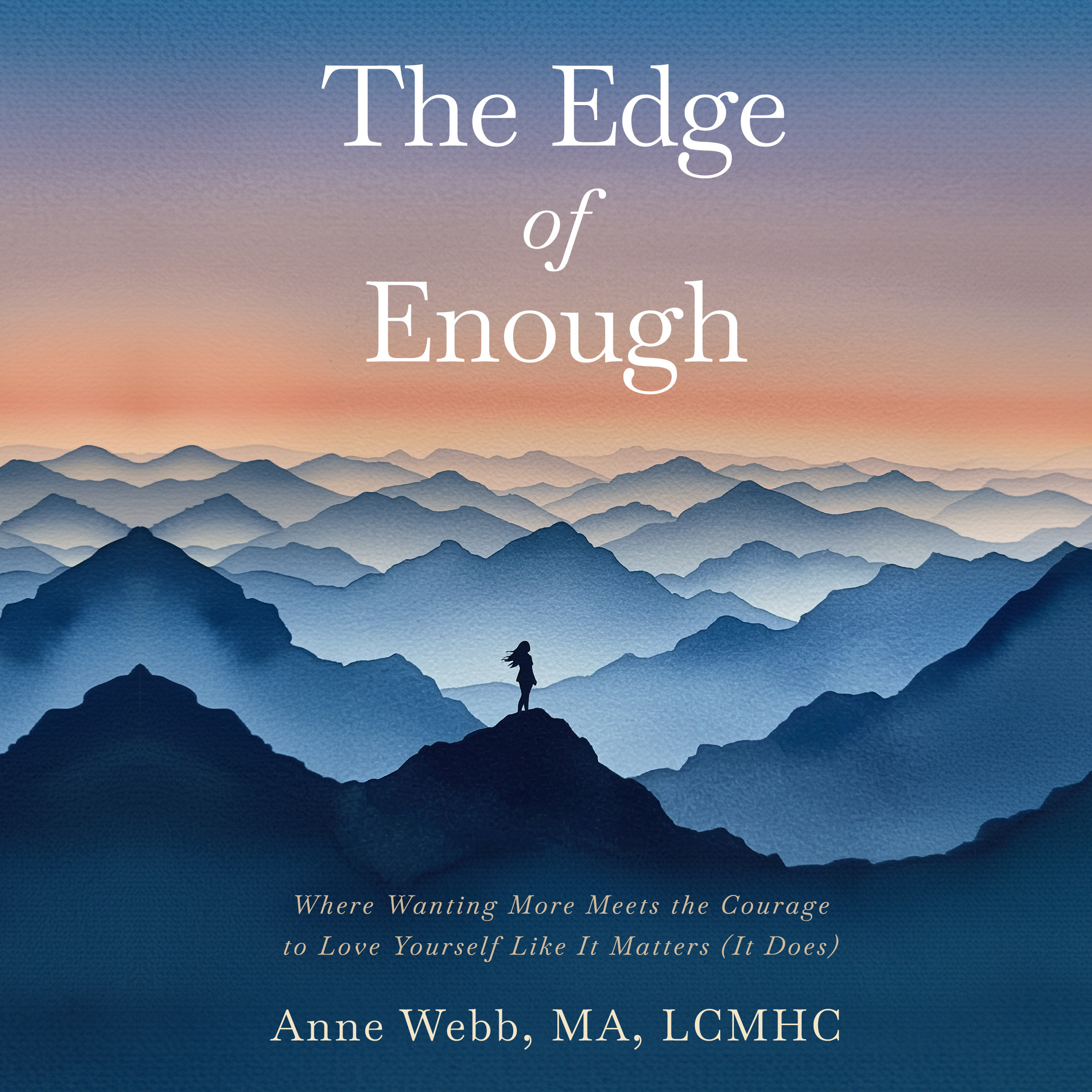 The Edge of Enough