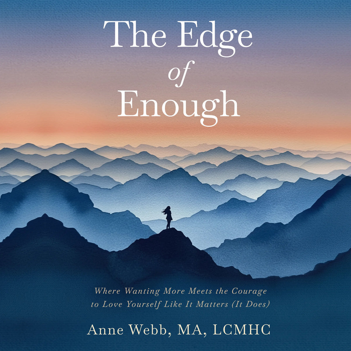 The Edge of Enough