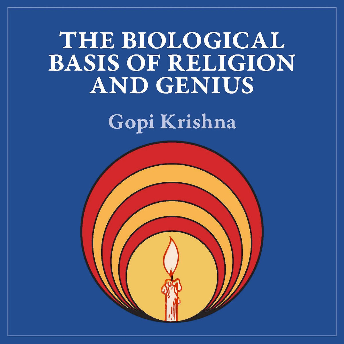 The Biological Basis of Religion and Genius
