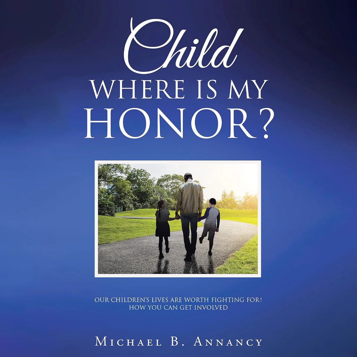 Child Where is My Honor?