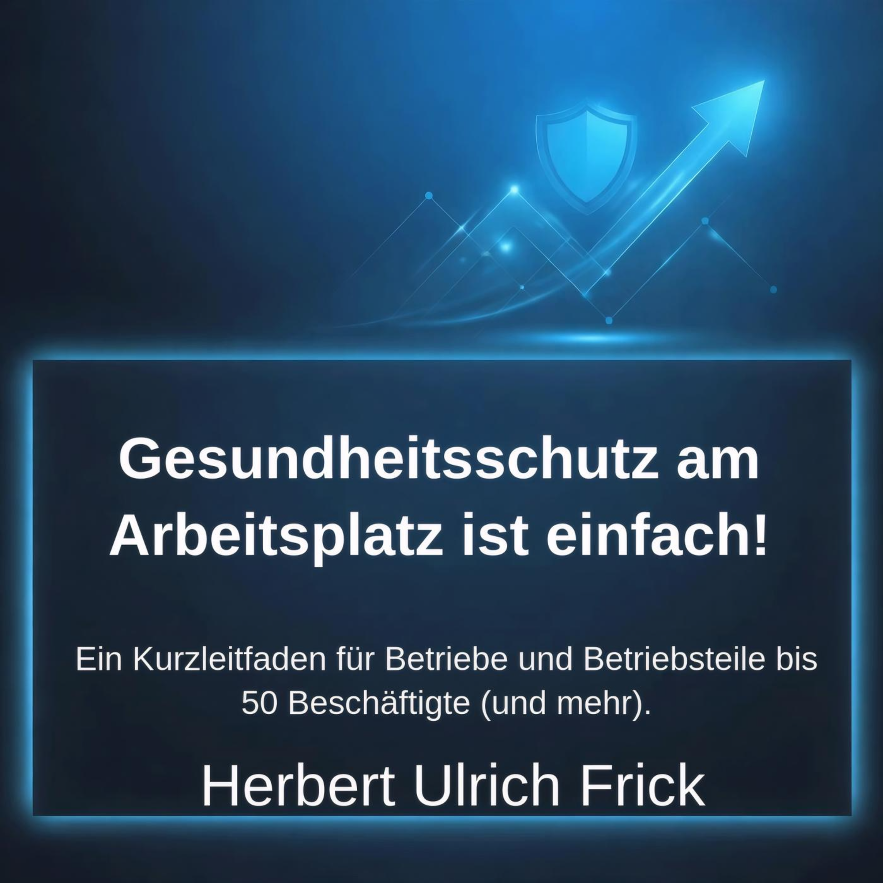 Gesundheitsschutz am Arbeitsplatz ist einfach!