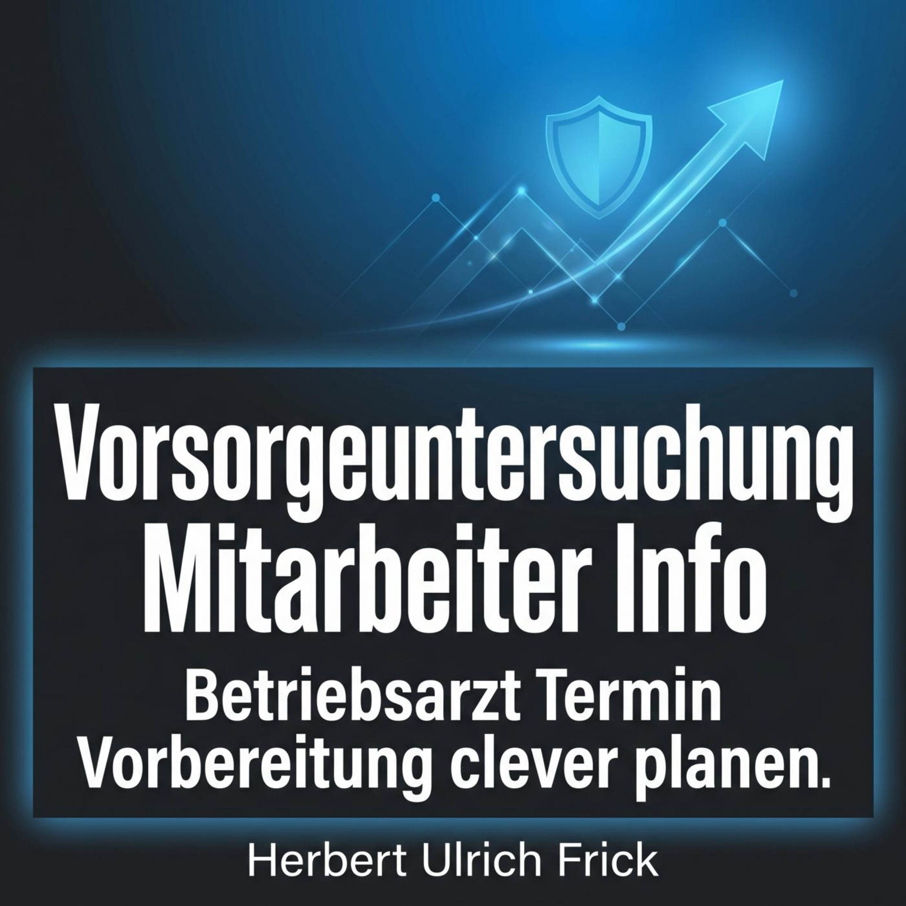 Vorsorgeuntersuchung Mitarbeiter Info